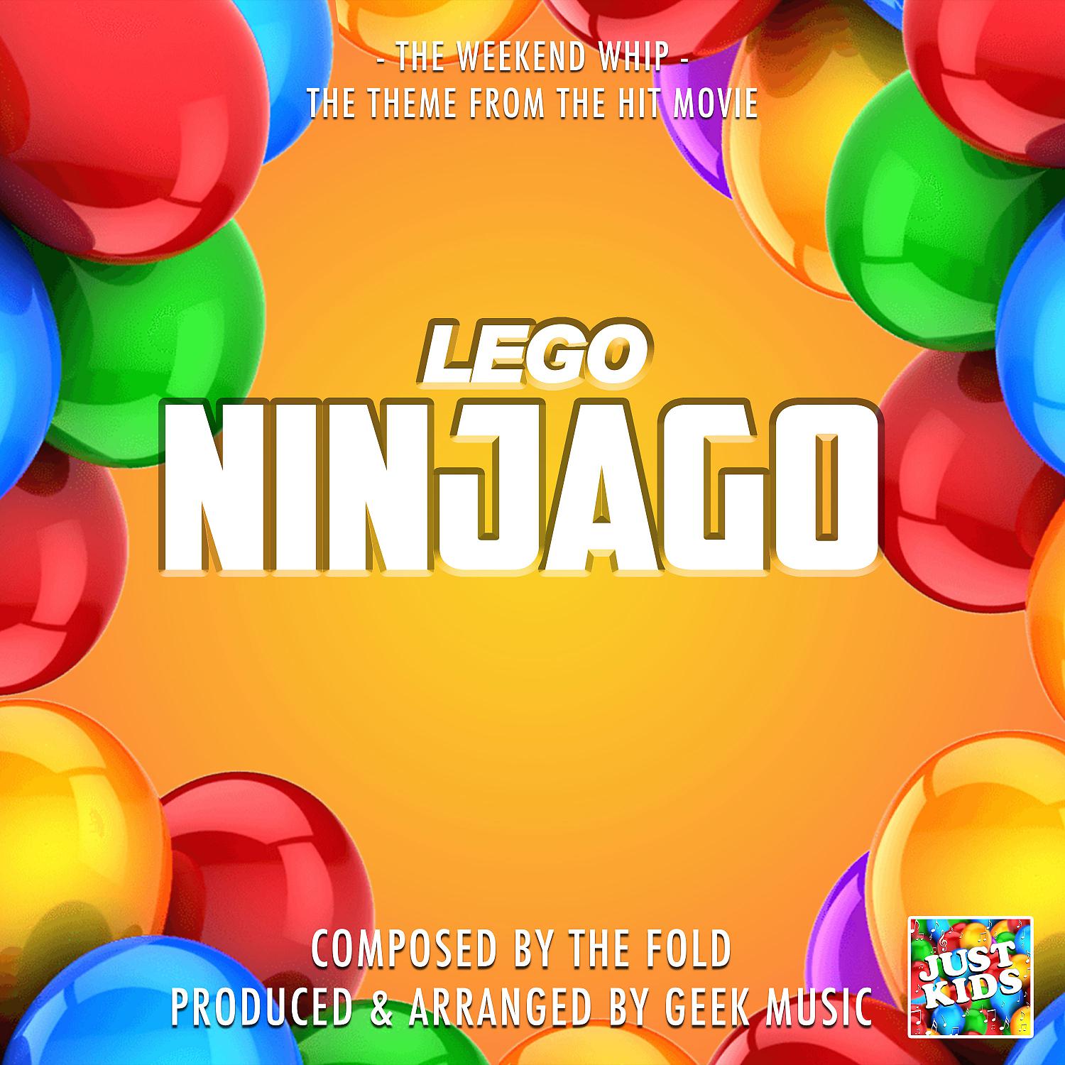 Постер альбома The Weekend Whip (From "Lego Ninjago")