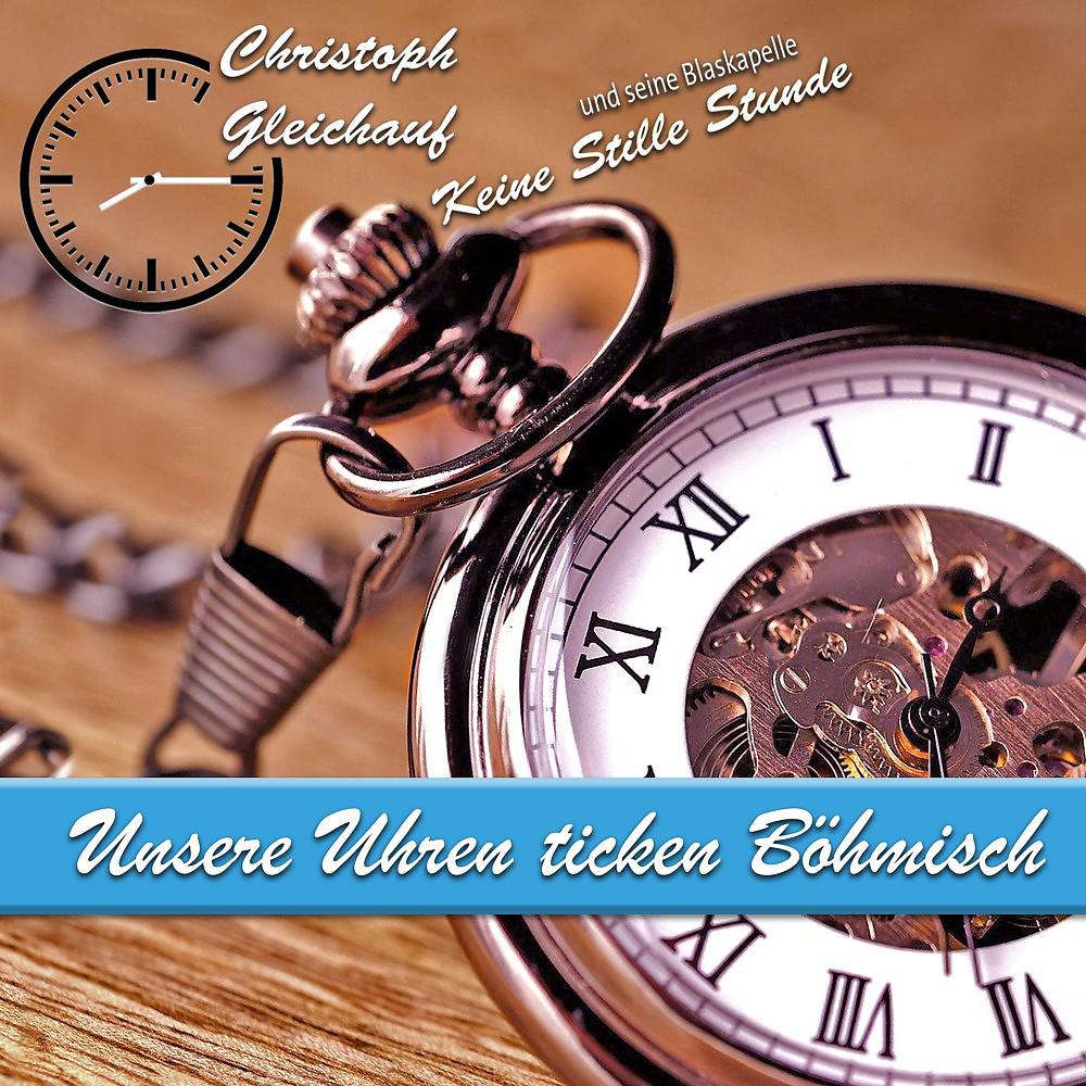 Постер альбома Unsere Uhren ticken Böhmisch