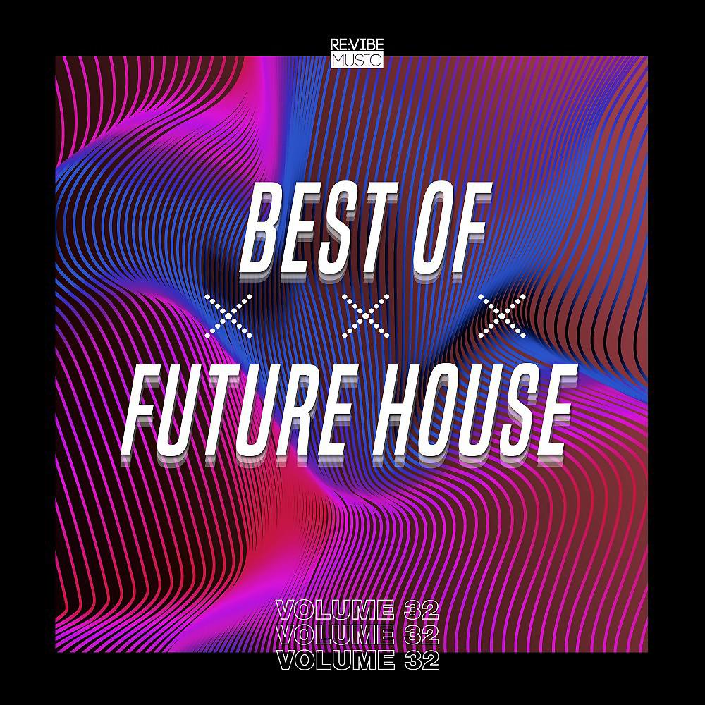 Постер альбома Best of Future House, Vol. 32