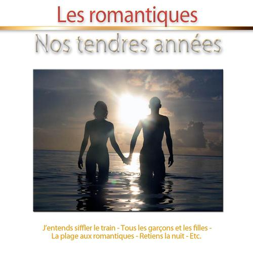 Постер альбома Nos tendres années (Les romantiques)