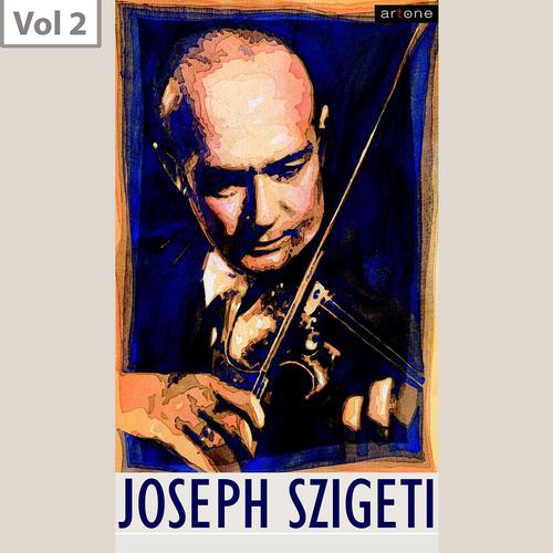 Постер альбома Joseph Szigeti, Vol. 2