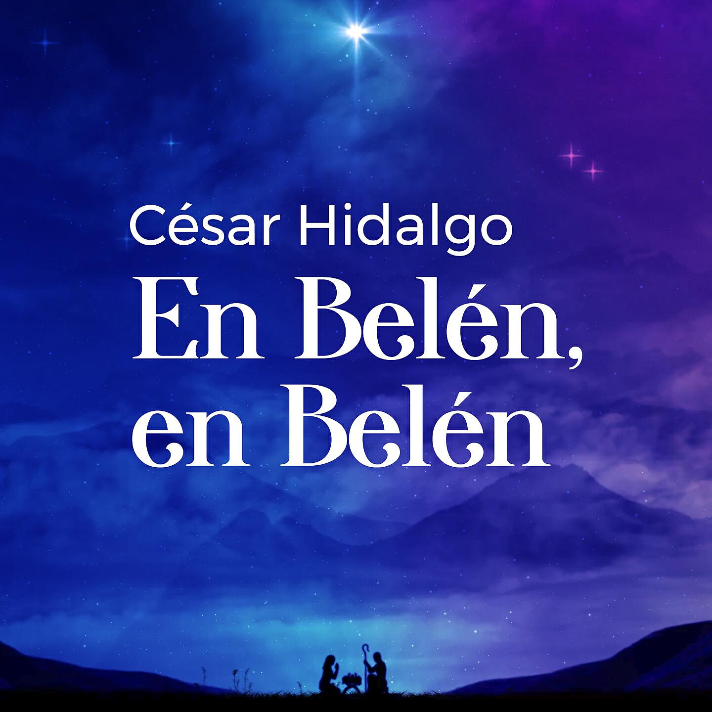 César Hidalgo - En Belén, en Belén