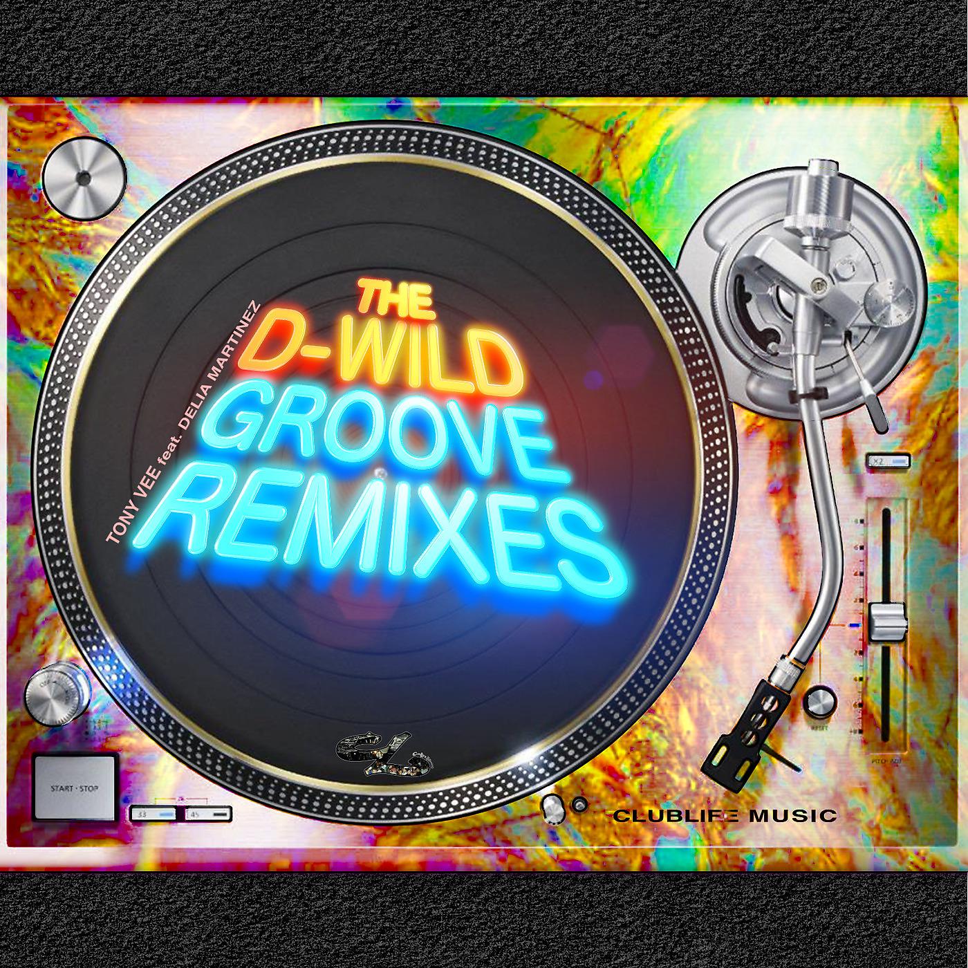 Постер альбома The D-Wild Groove Remixes