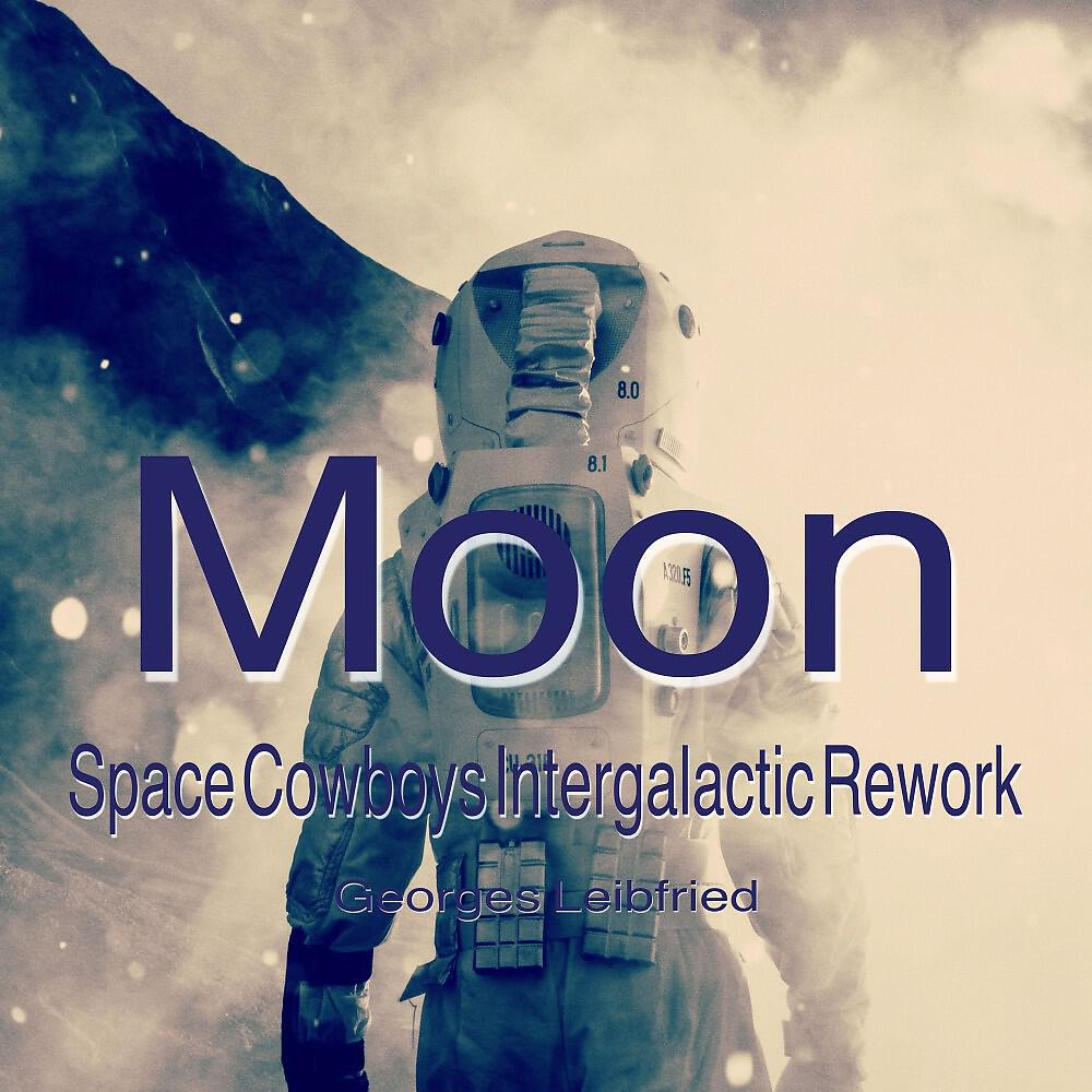 Georges Leibfried - Moon (Space Cowboys Intergalactic Rework)