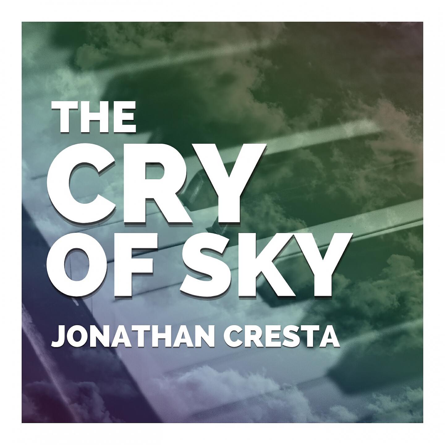 Jonathan Cresta - The Cry of Sky