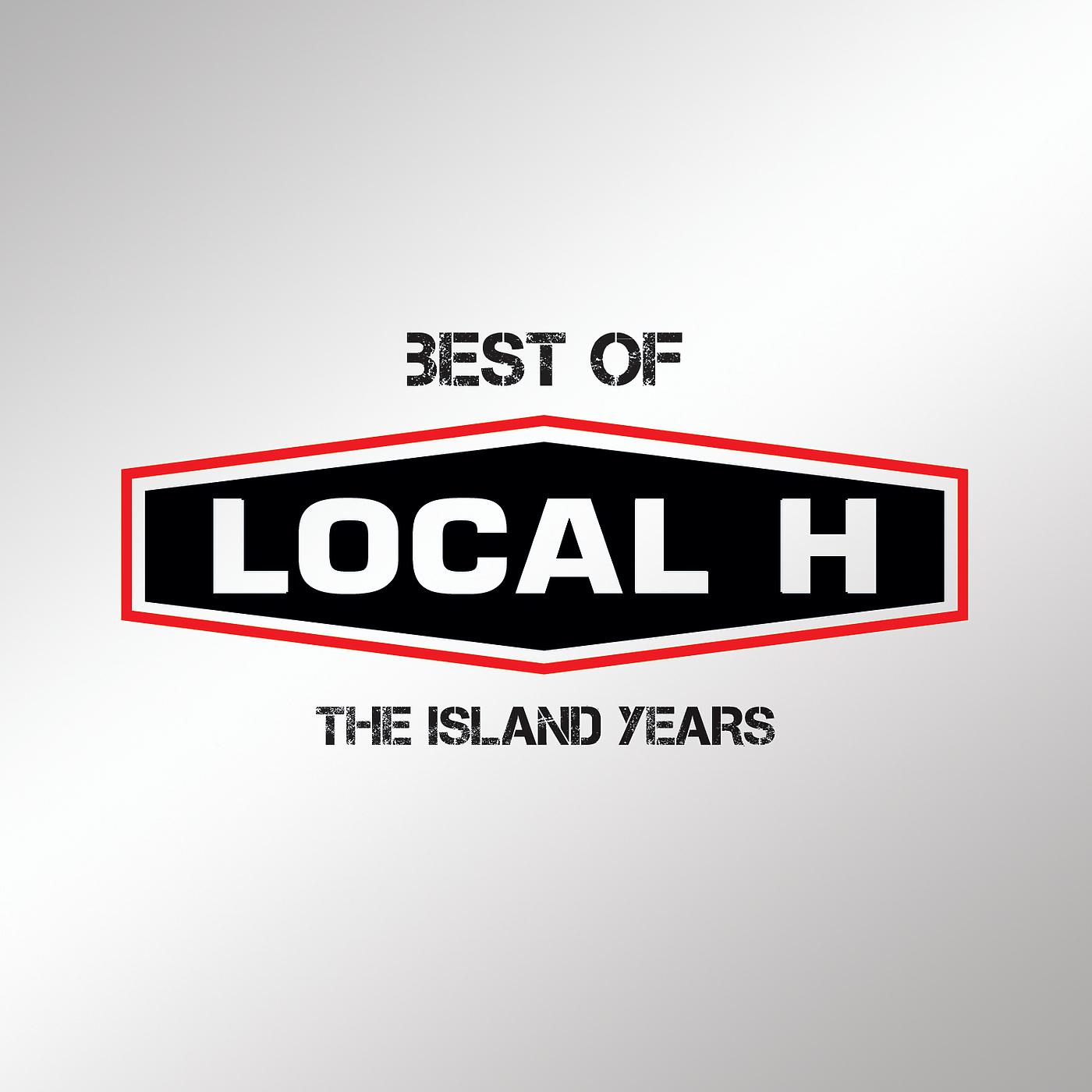 Постер альбома Best Of Local H – The Island Years