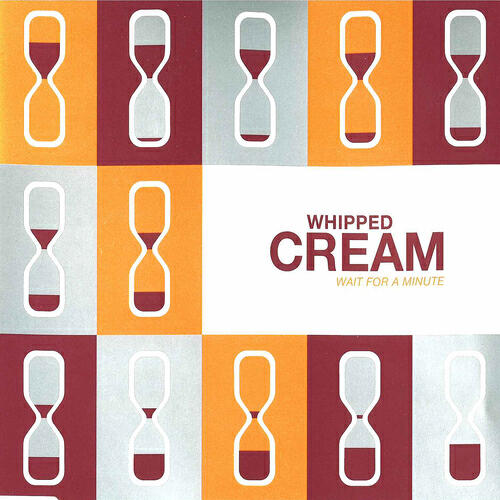 WHIPPED CREAM - Wait For A Minute (Demo Version)