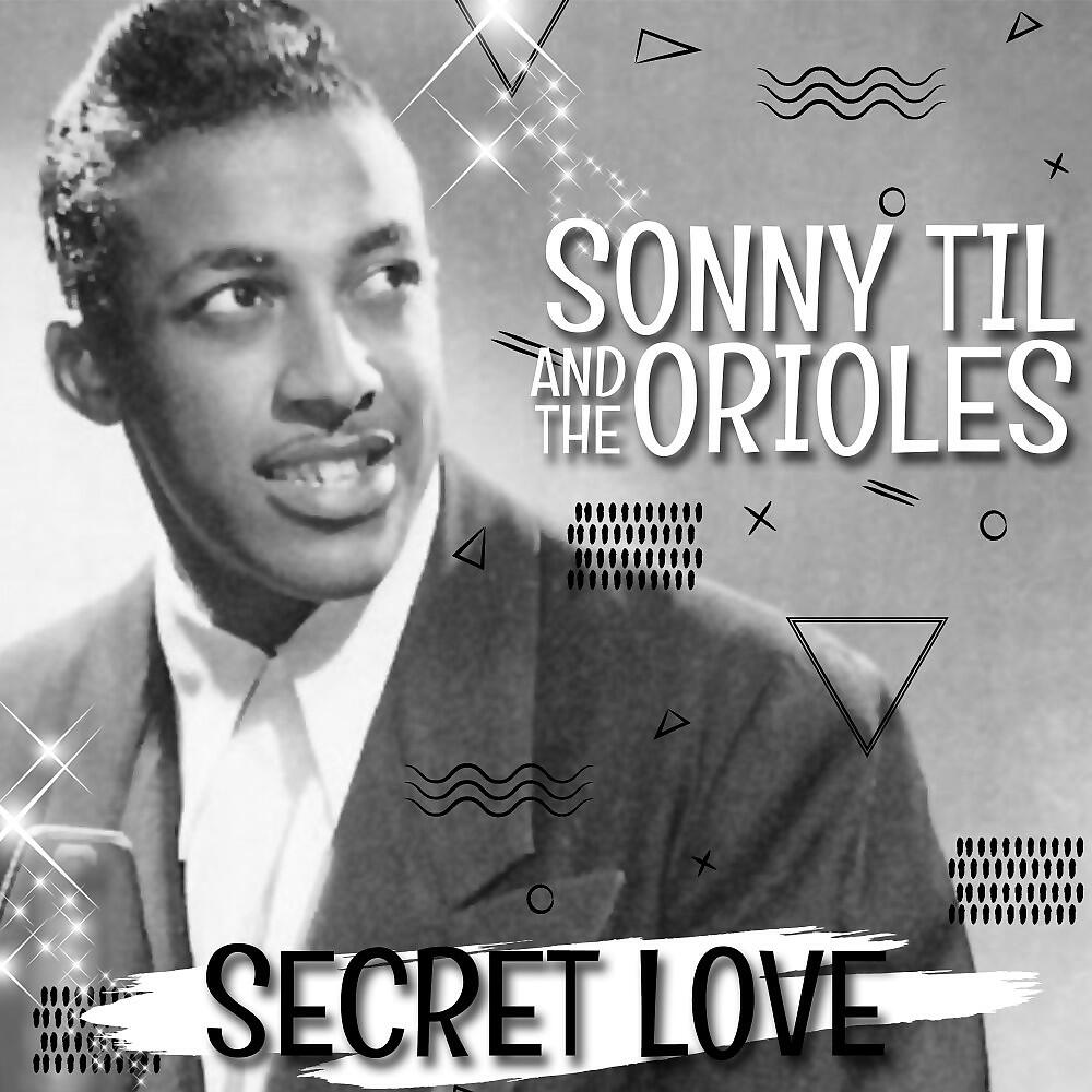 Sonny Til - Don't Mess Around with My Love