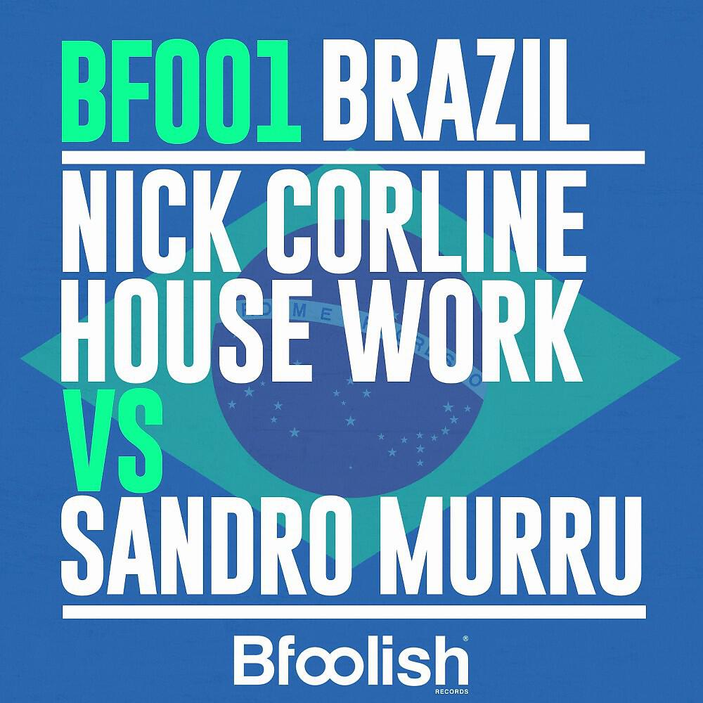 Nick Corline House Work - Brazil (Nick Corline House Work Mix)
