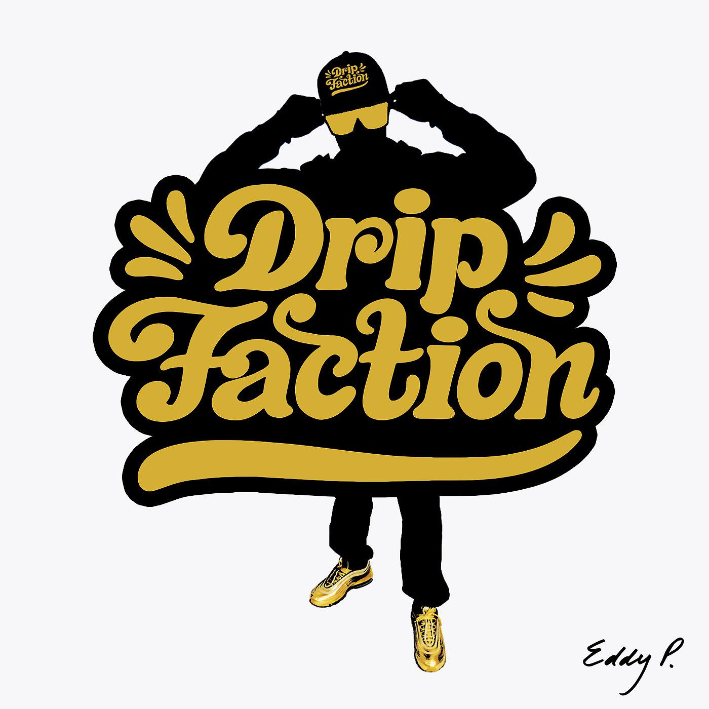 Постер альбома Drip Faction