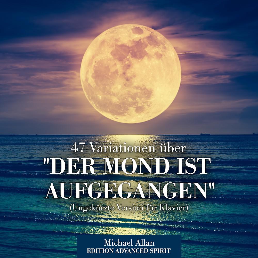 Постер альбома 47 Variationen über "Der Mond ist aufgegangen" (Ungekürzte Version für Klavier)