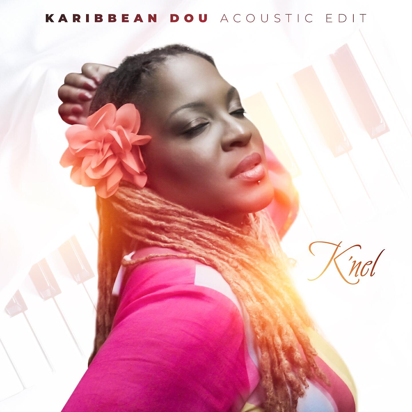 K'nel - Karibbean dou (Acoustic Edit)