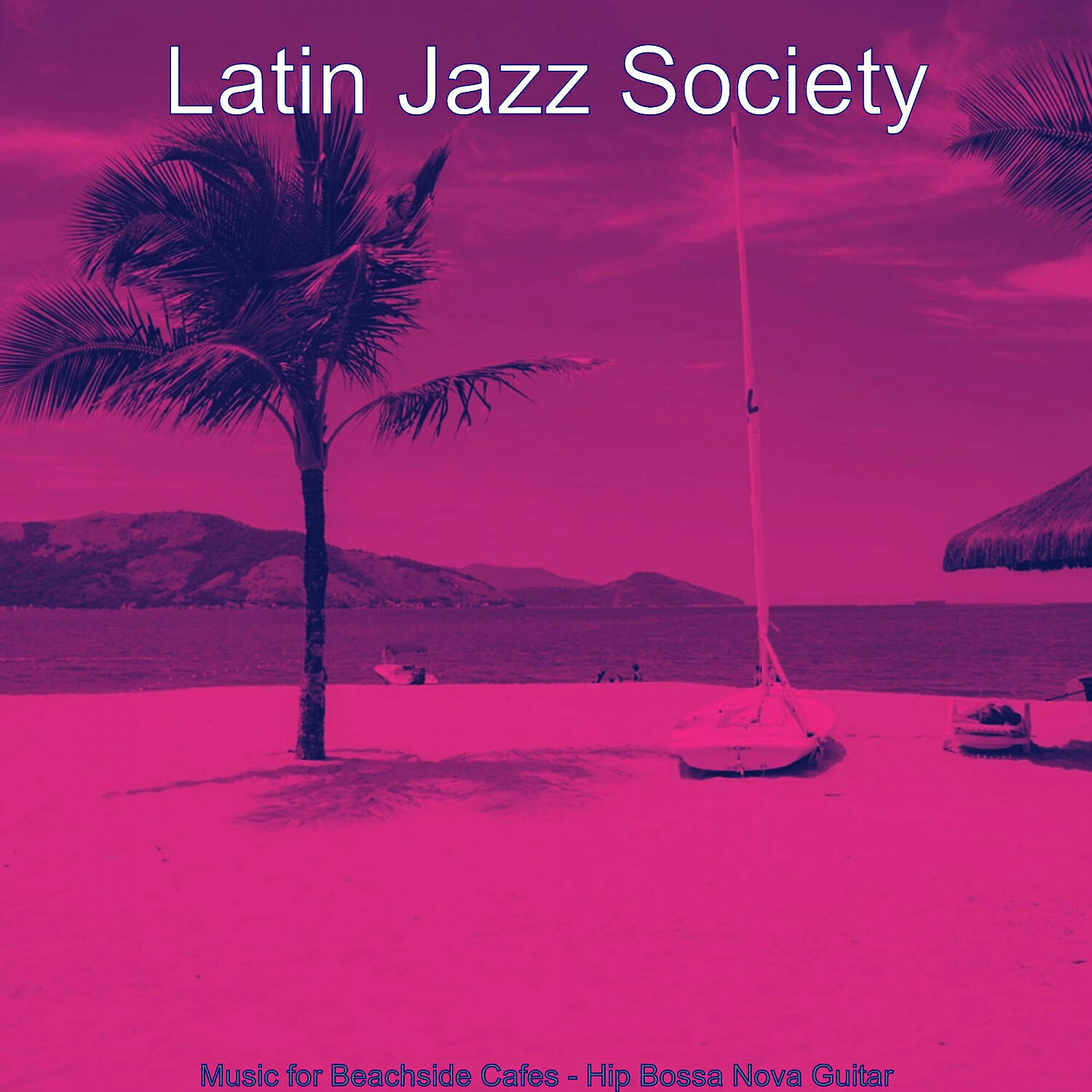 Latin Jazz Society - Hip Music for Dinner Parties