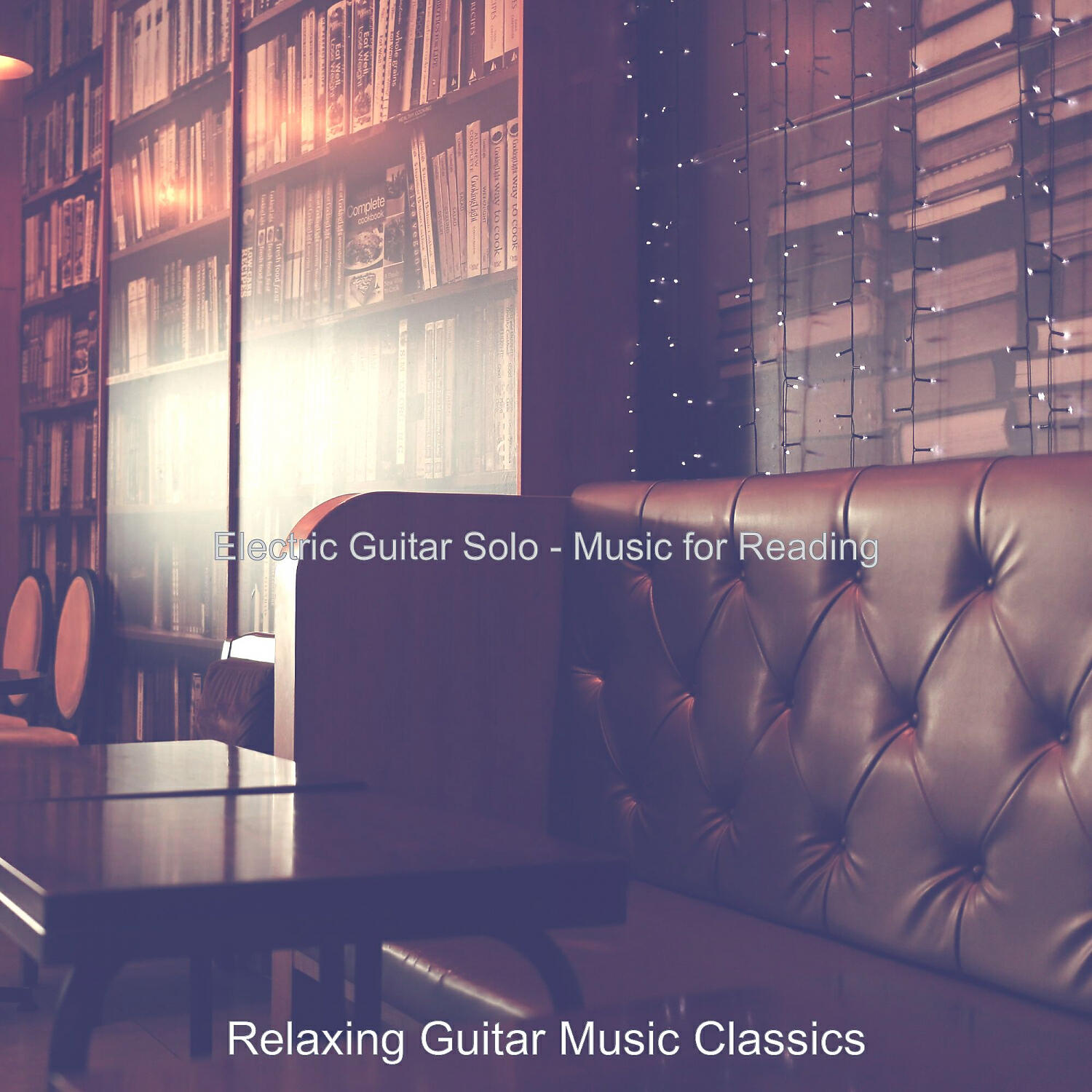 Relaxing Guitar Music Classics - Wicked Ambiance for Reading