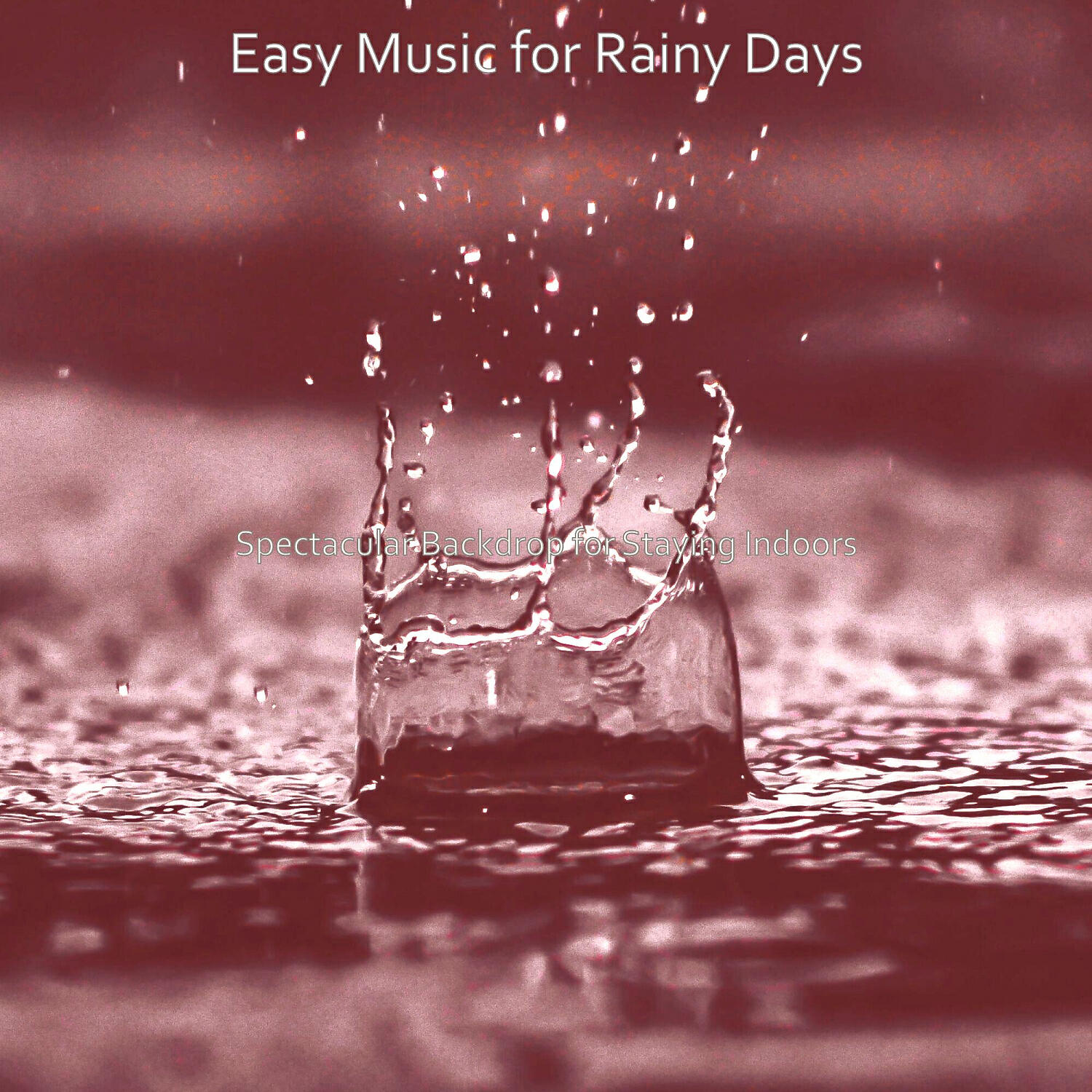 Easy Music for Rainy Days - Hypnotic Moods for Winter