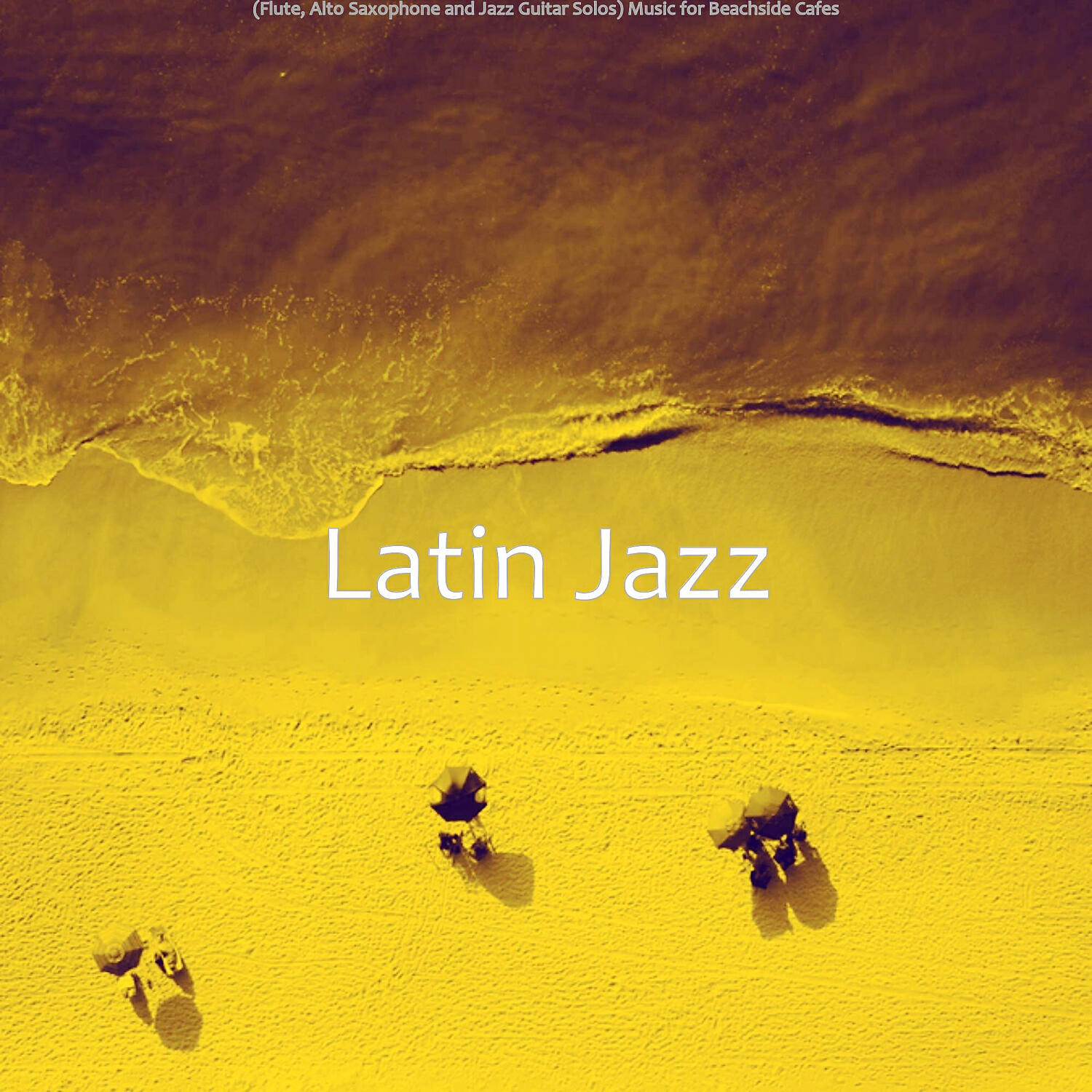 Latin Jazz - Beautiful Saxophone Bossa Nova - Vibe for Beach Bars