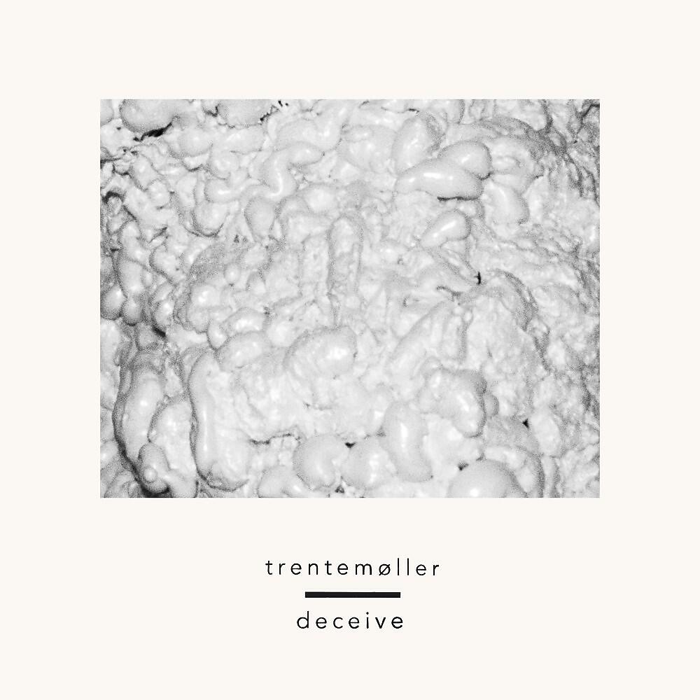 Trentemøller - Deceive (Trentemøller Club Mix)