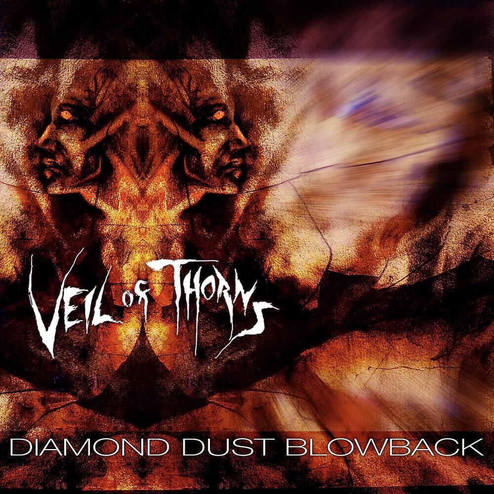 Veil of Thorns - Diamond Dust Blowback