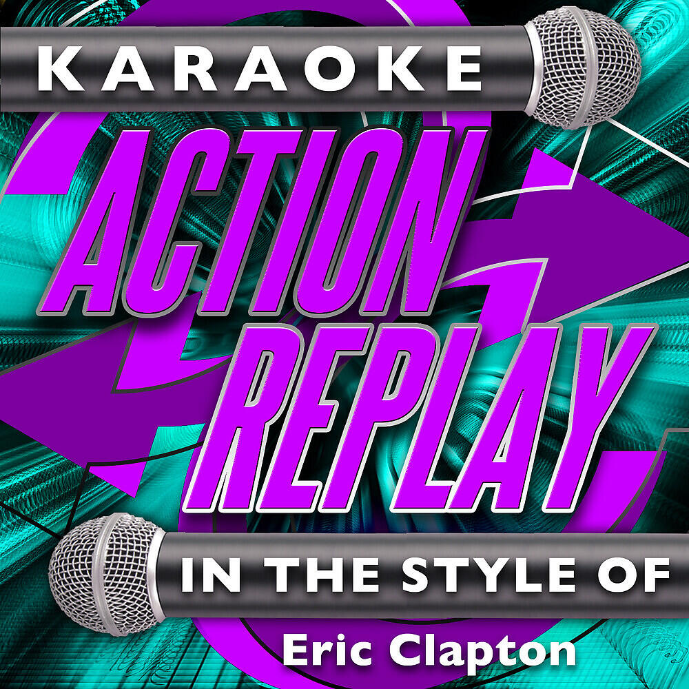 Karaoke Action Replay - Layla (In the Style of Eric Clapton)[Karaoke Version]
