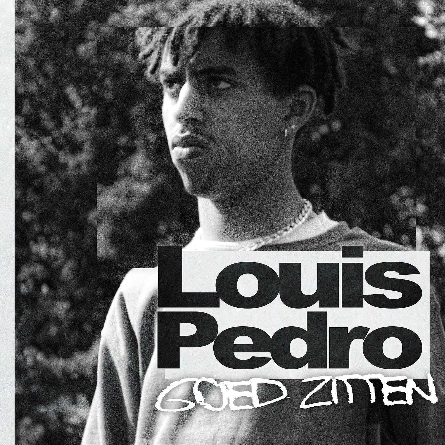 Louis Pedro - Goed Zitten
