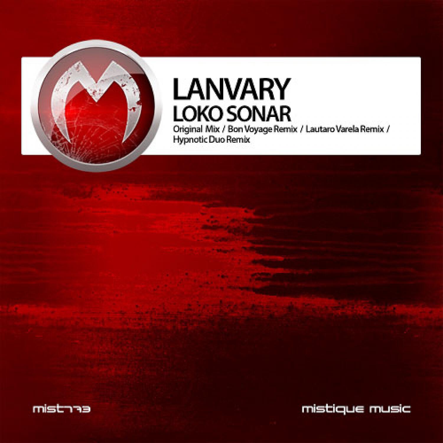 Lanvary - Loko Sonar (Lautaro Varela Remix)
