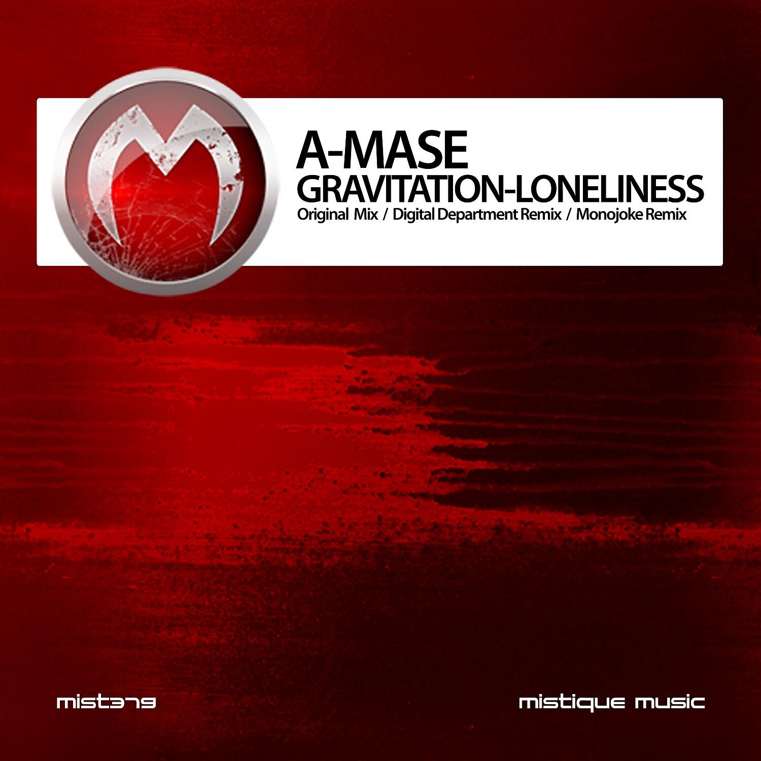 A-Mase - Loneliness (Monojoke Remix)
