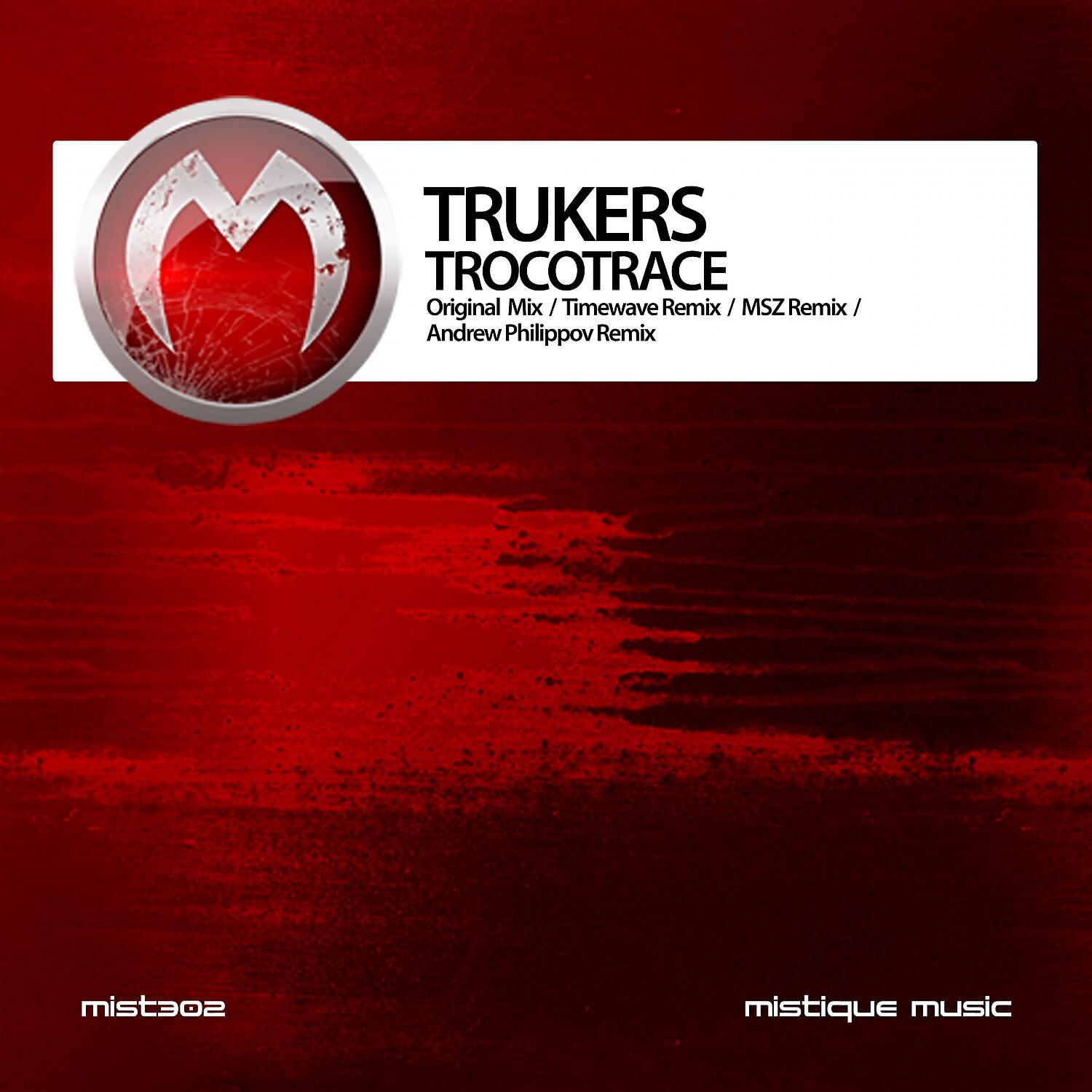 Trukers - Trocotrace (MSZ Remix)