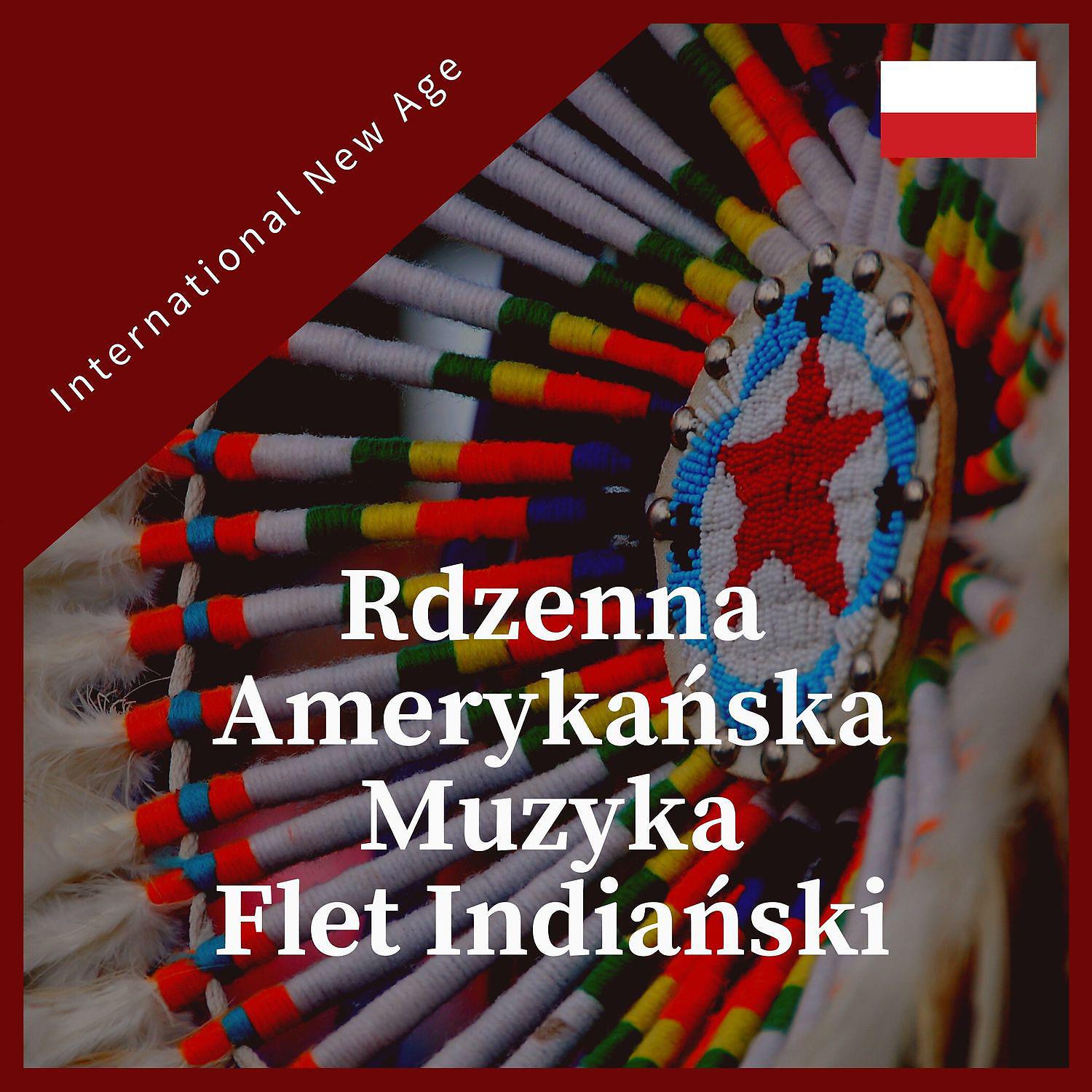 Постер альбома Rdzenna Amerykanska Muzyka - Flet Indianski