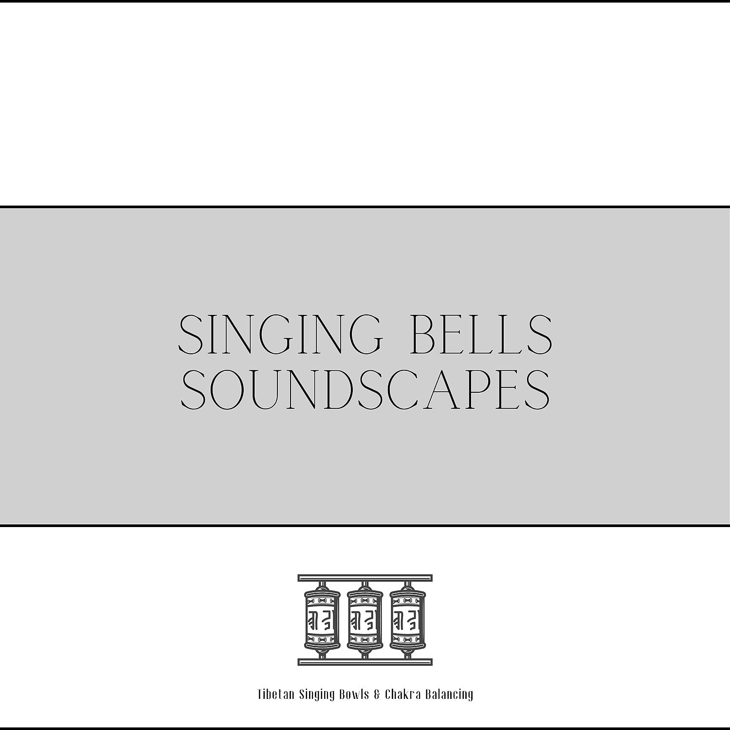 Постер альбома Singing Bells Soundscapes