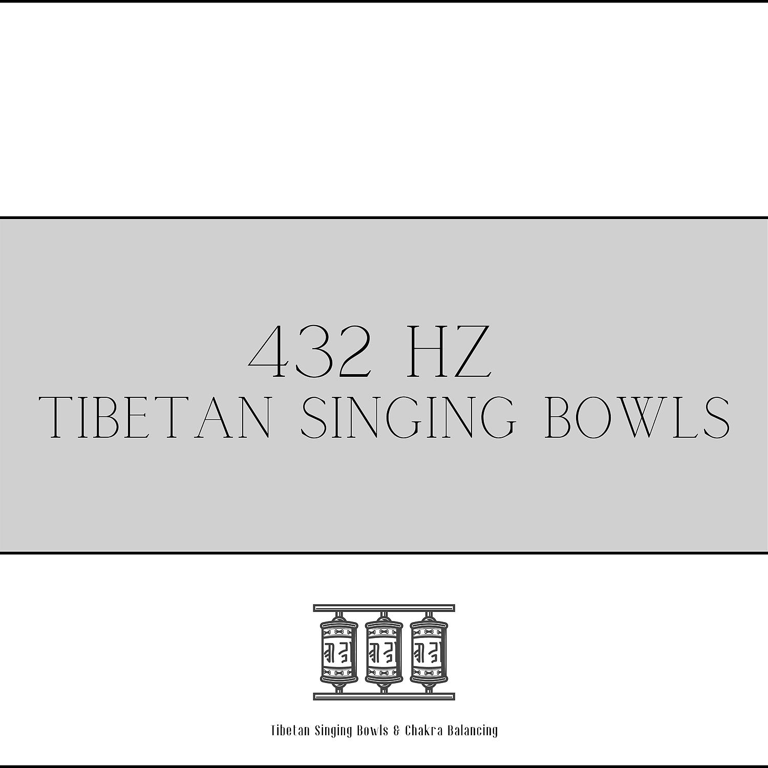 Постер альбома 432 Hz Tibetan Singing Bowls