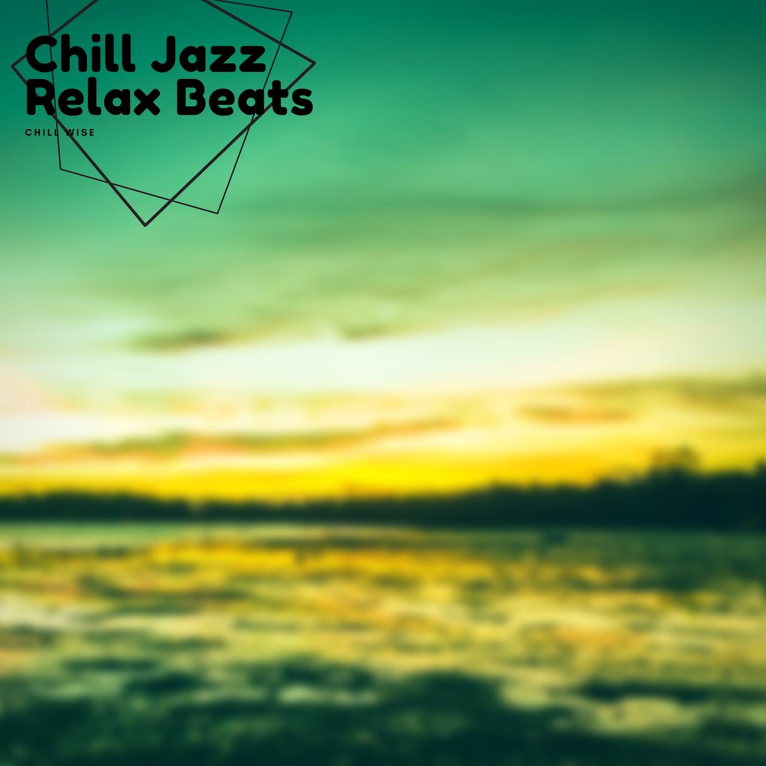 Постер альбома Chill Jazz Relax Beats