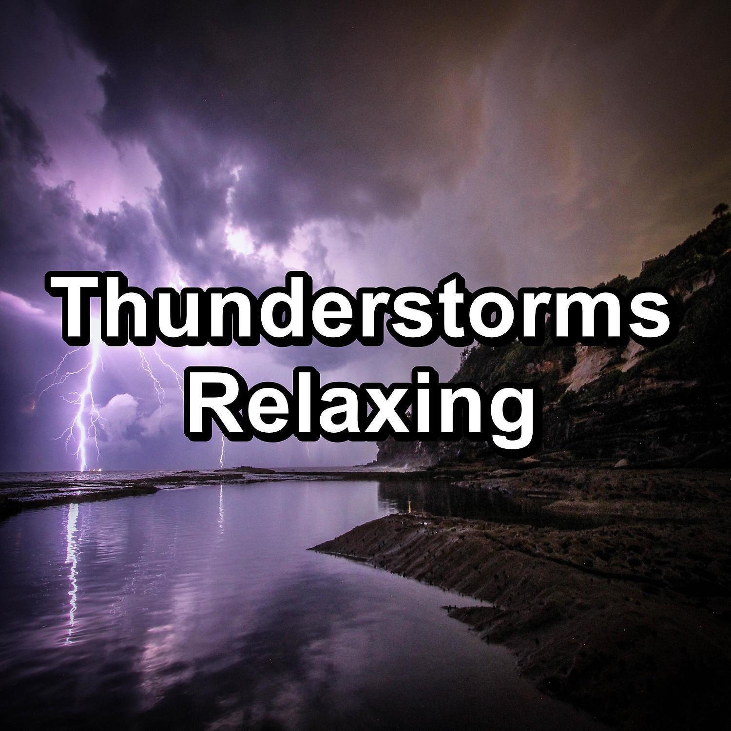 Постер альбома Thunderstorms Relaxing