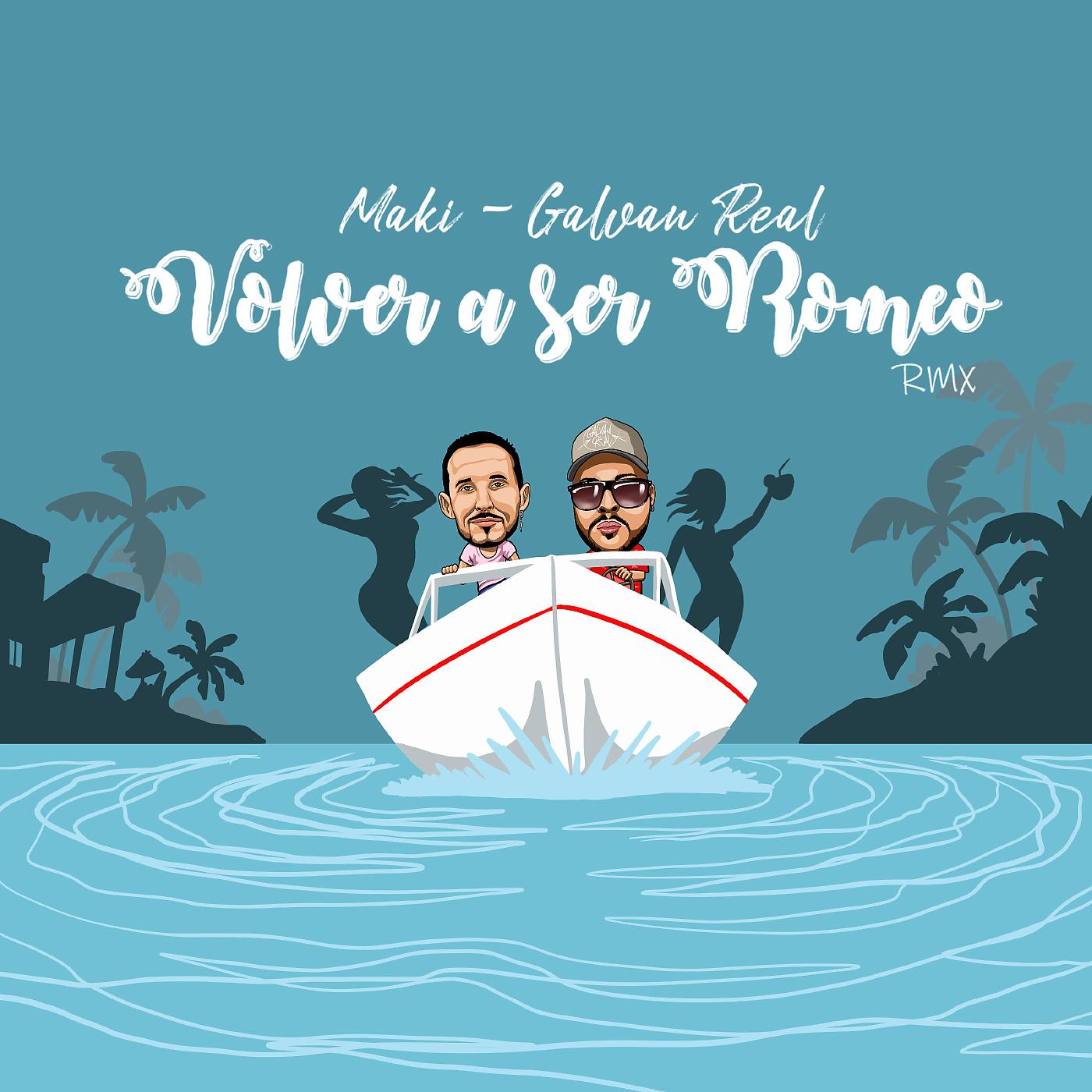 Постер альбома Volver a ser Romeo (feat. Galvan Real) [Remix]