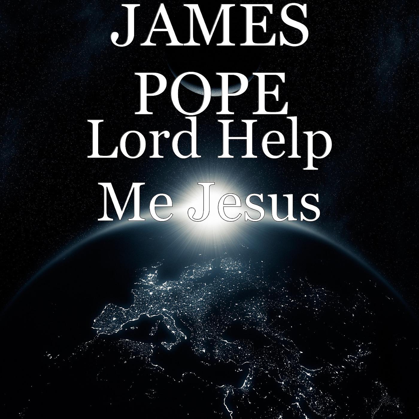 Постер альбома Lord Help Me Jesus