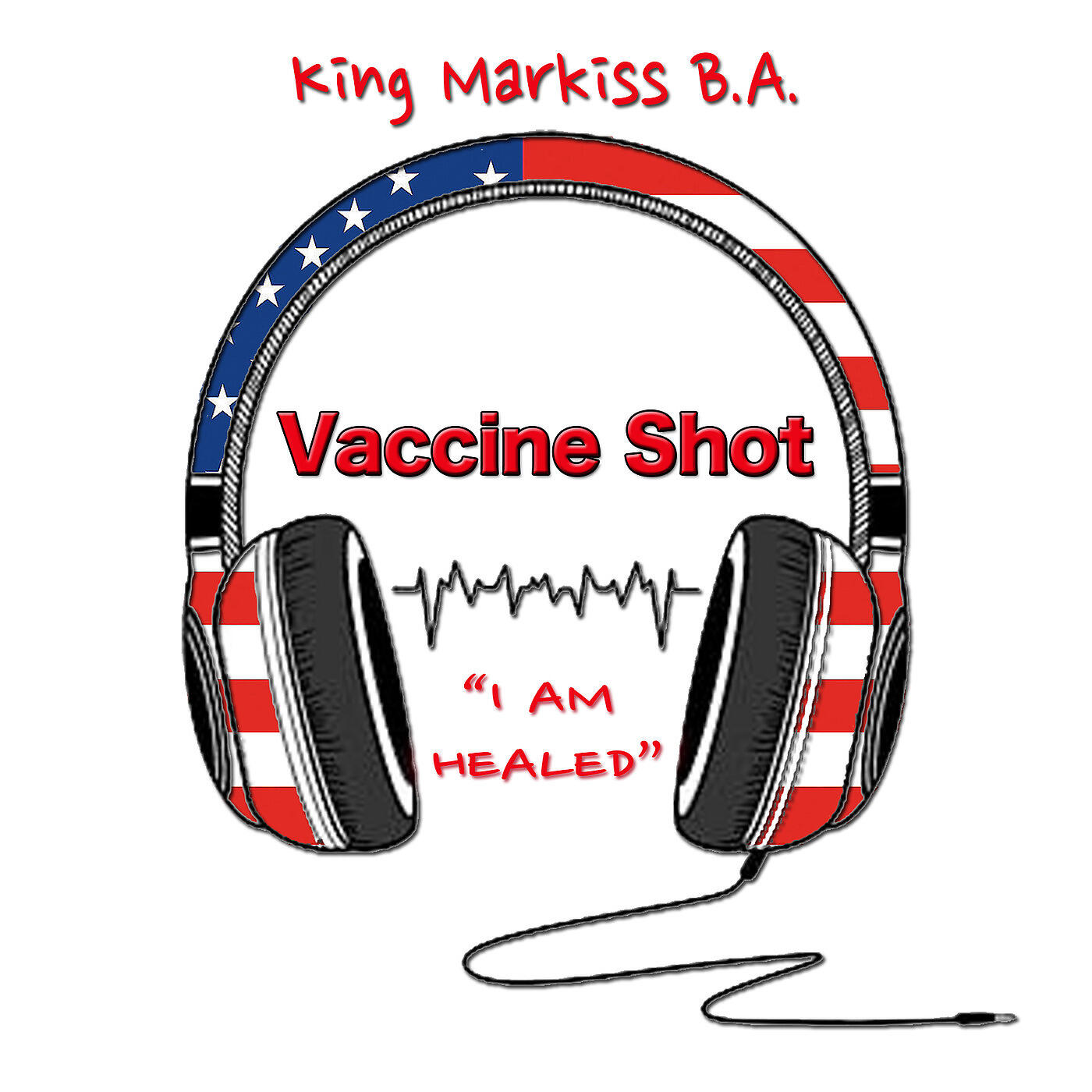 King Markiss B.A. - Vaccine Shot 