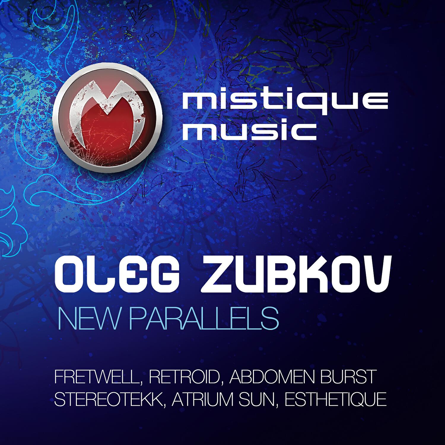 Oleg Zubkov - New Parallels (Abdomen Burst Exclusive Mix)