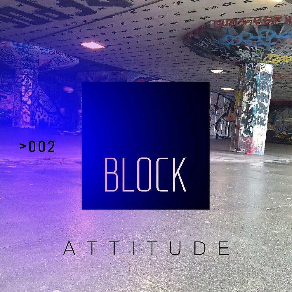 Постер альбома Block: Attitude