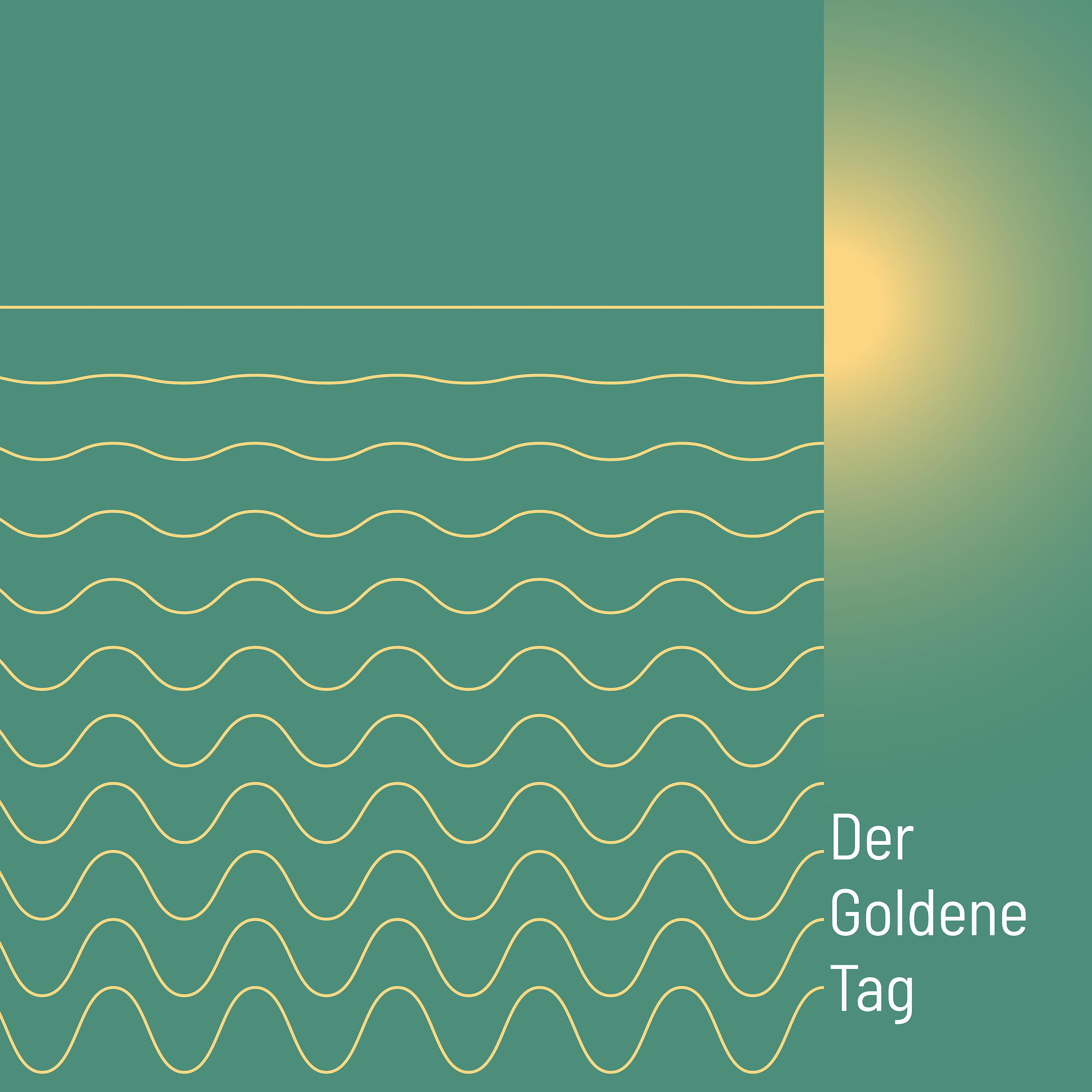 Постер альбома Der Goldene Tag