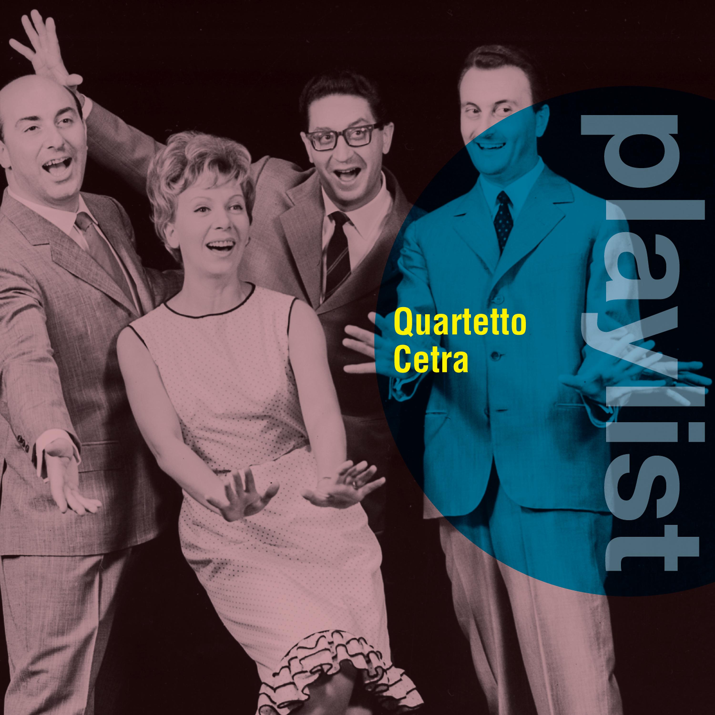 Постер альбома Playlist: Quartetto Cetra