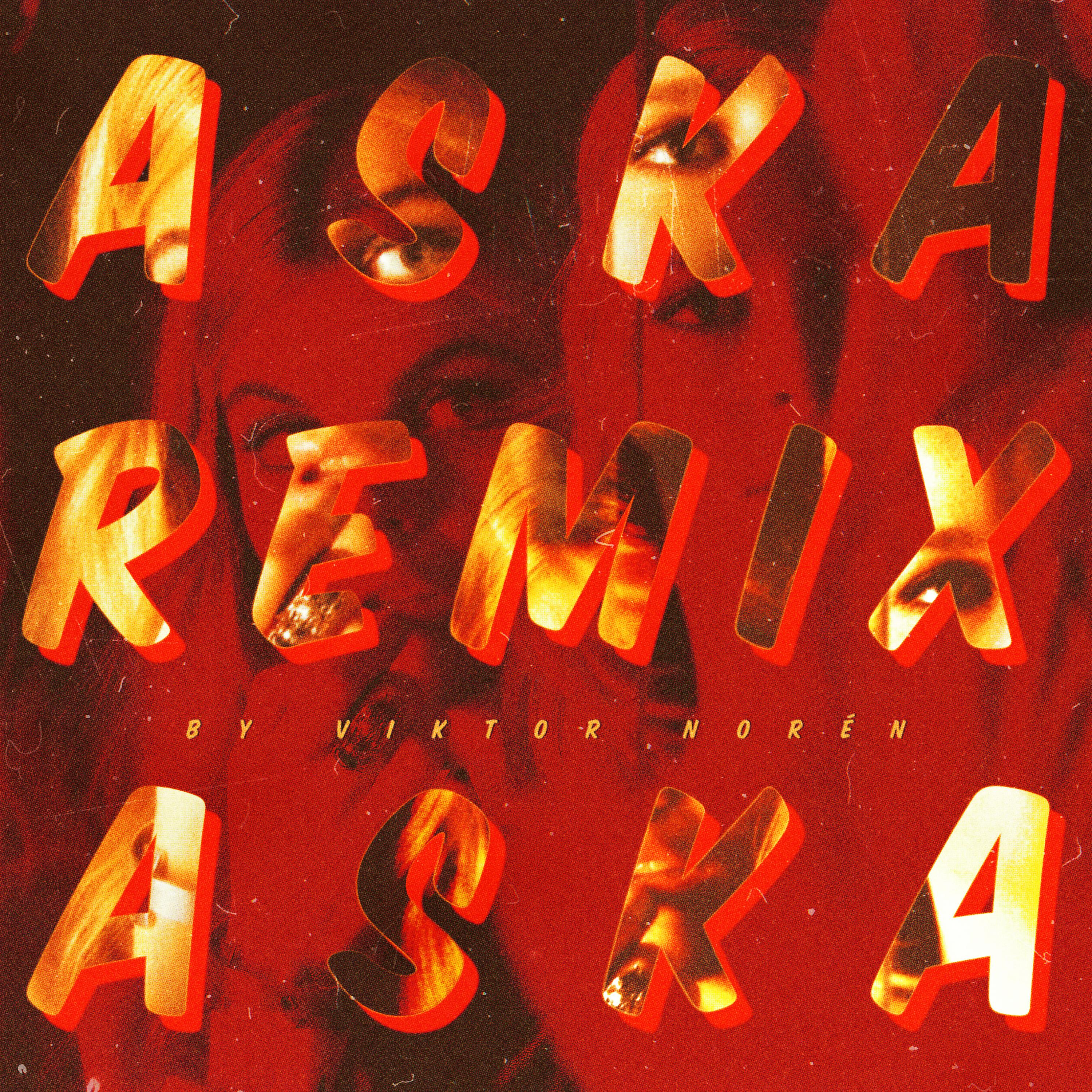 Постер альбома Aska (Viktor Norén Remix)