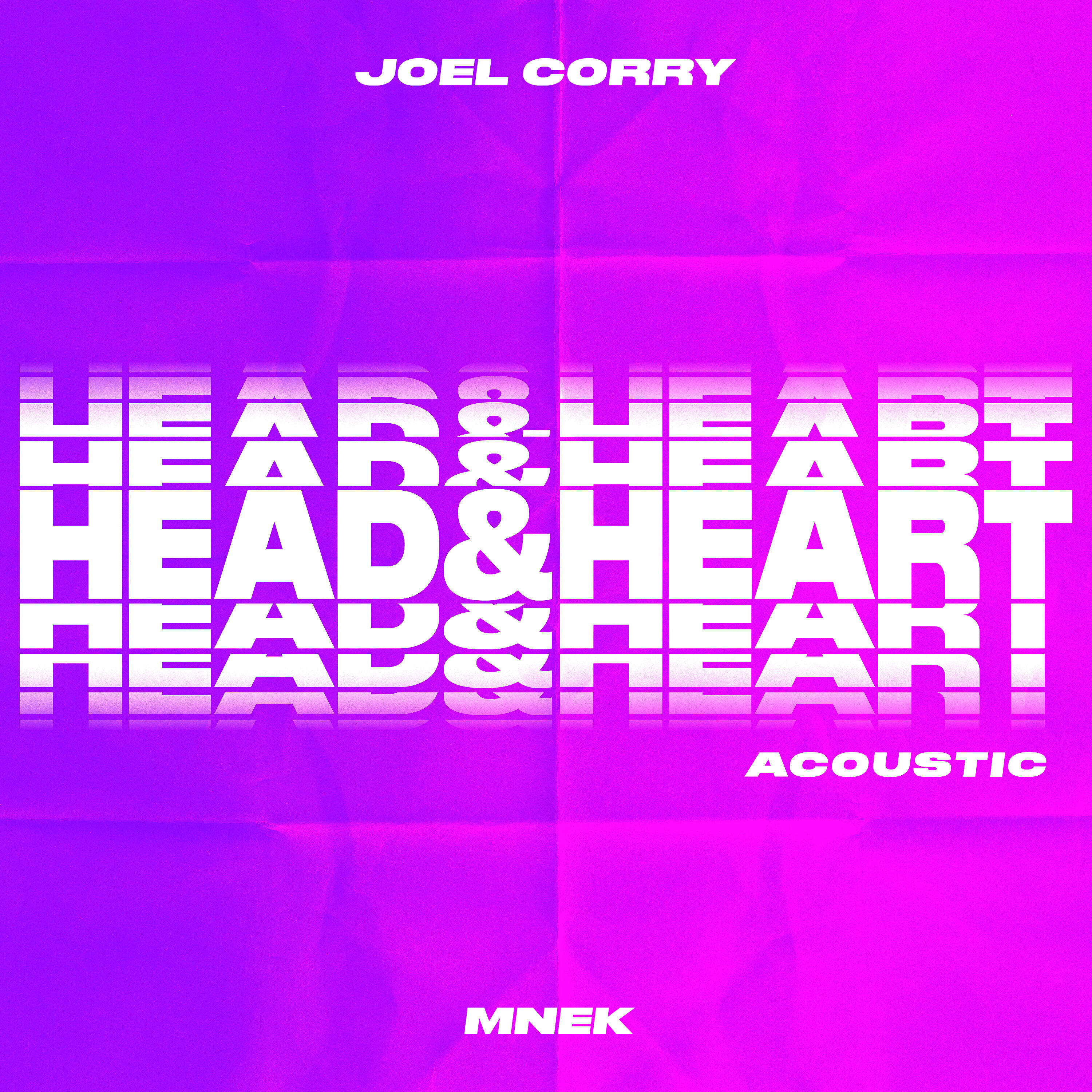 Joel Corry - Head & Heart (feat. MNEK) [Acoustic]