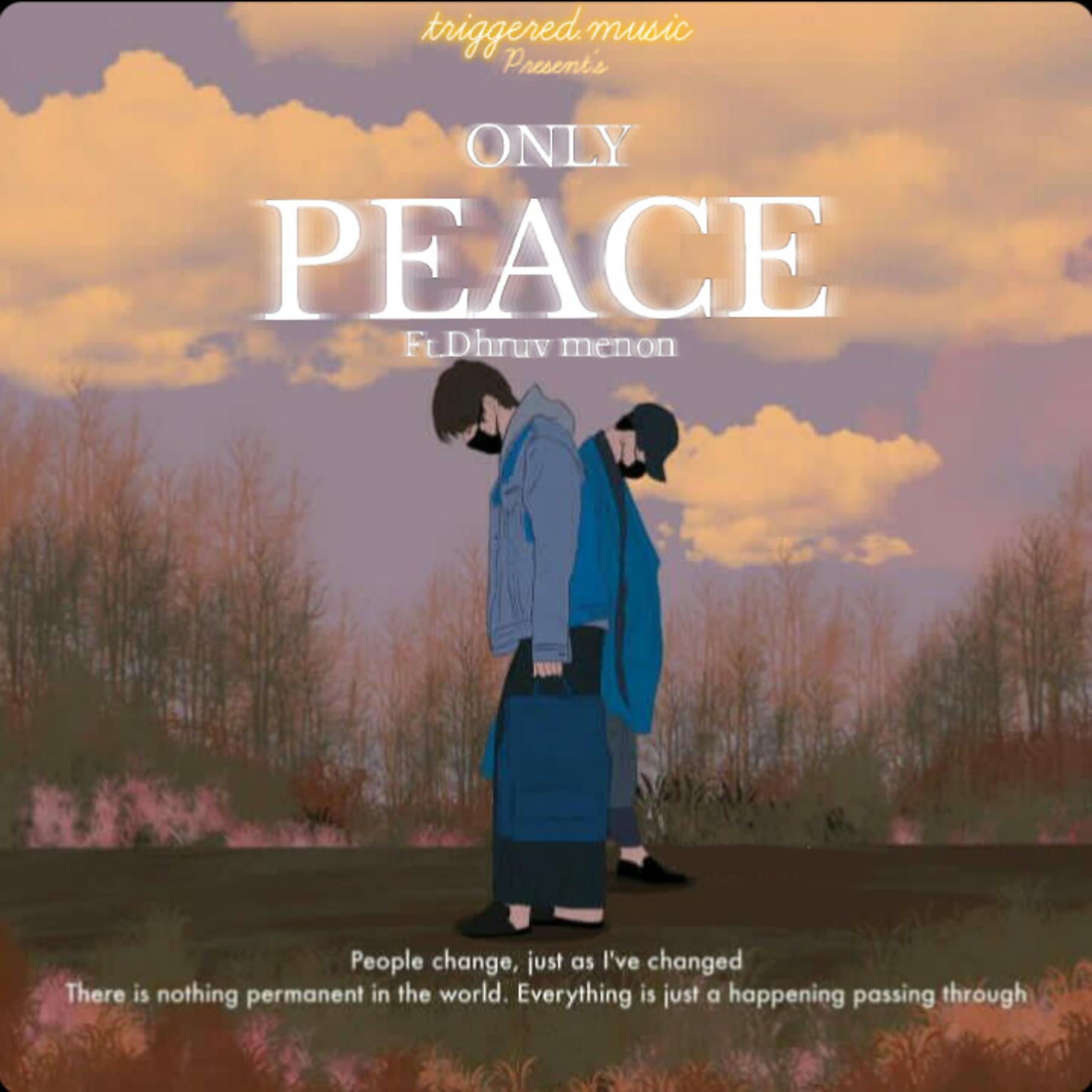 Mc Triggered - Only Peace (feat. dhruv menon & Riddiman)