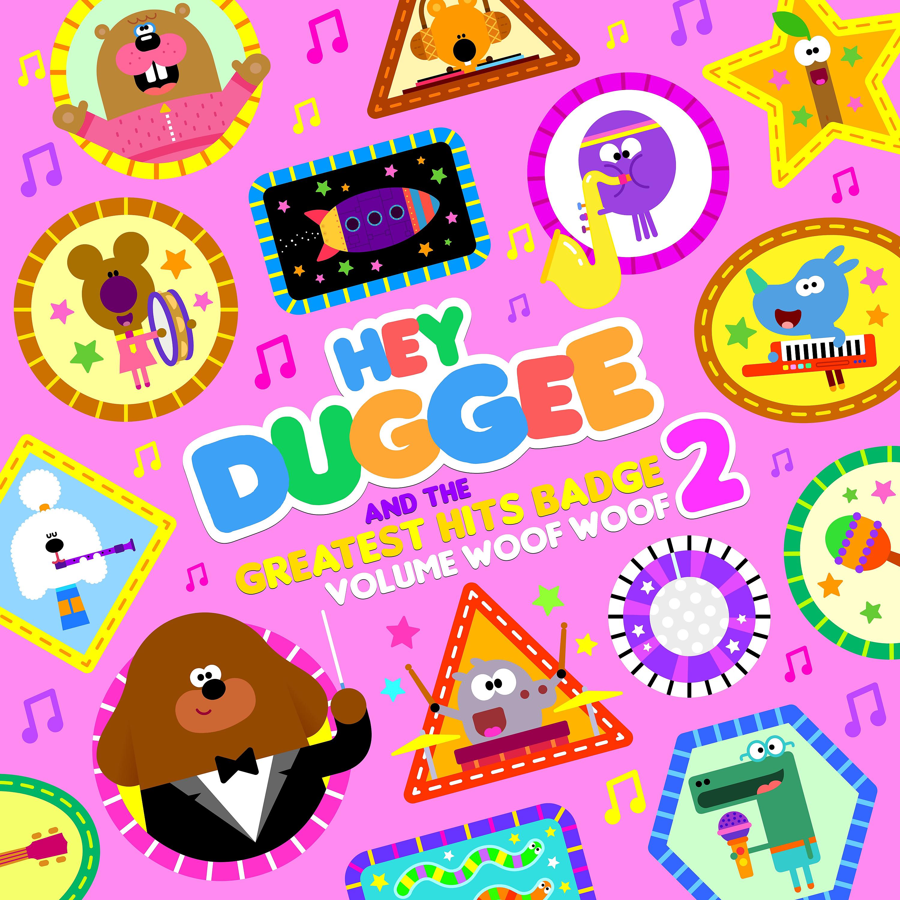 Постер альбома Hey Duggee & The Greatest Hits Badge (Volume Woof Woof)