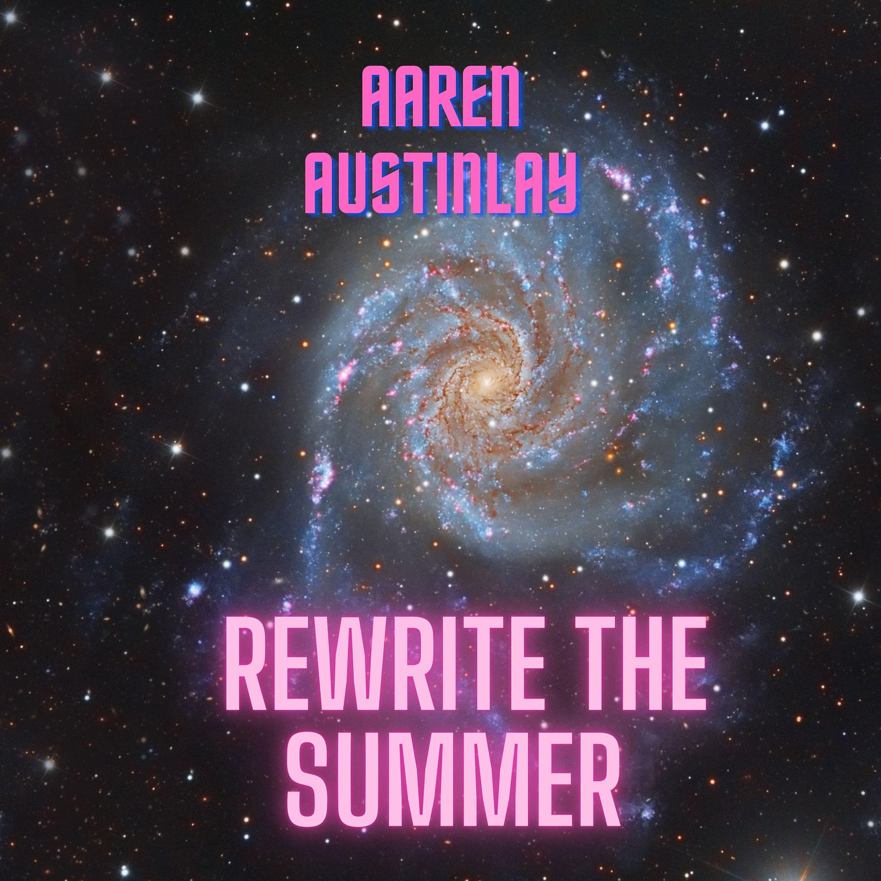 Aaren Austinlay - Rewrite the Summer