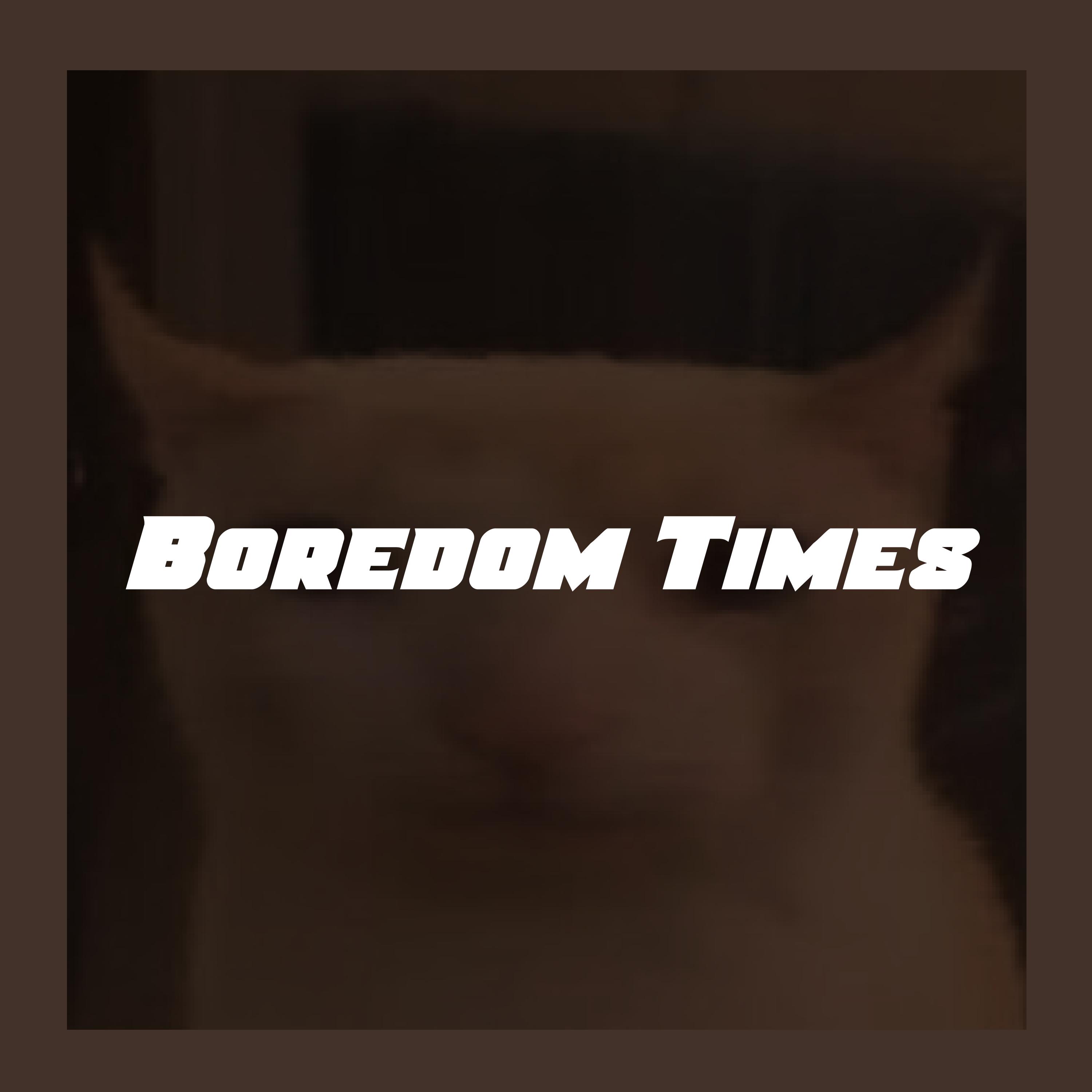 Постер альбома Boredom Times