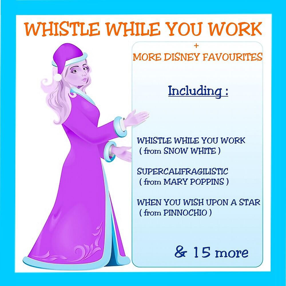 Постер альбома Whistle While You Work + More Disney Favourites