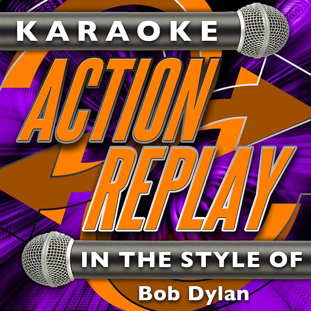 Постер альбома Karaoke Action Replay: In the Style of Bob Dylan