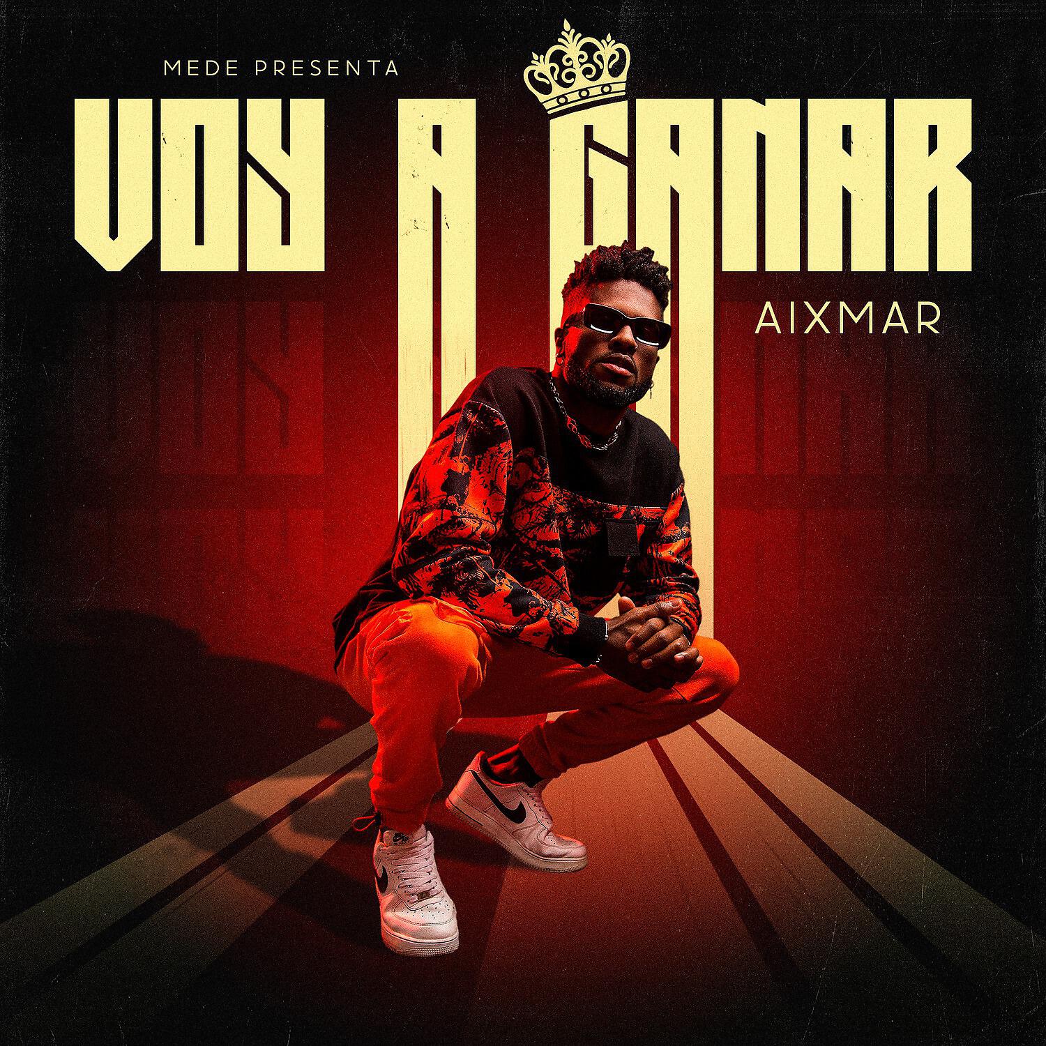 Aixmar - Voy a Ganar