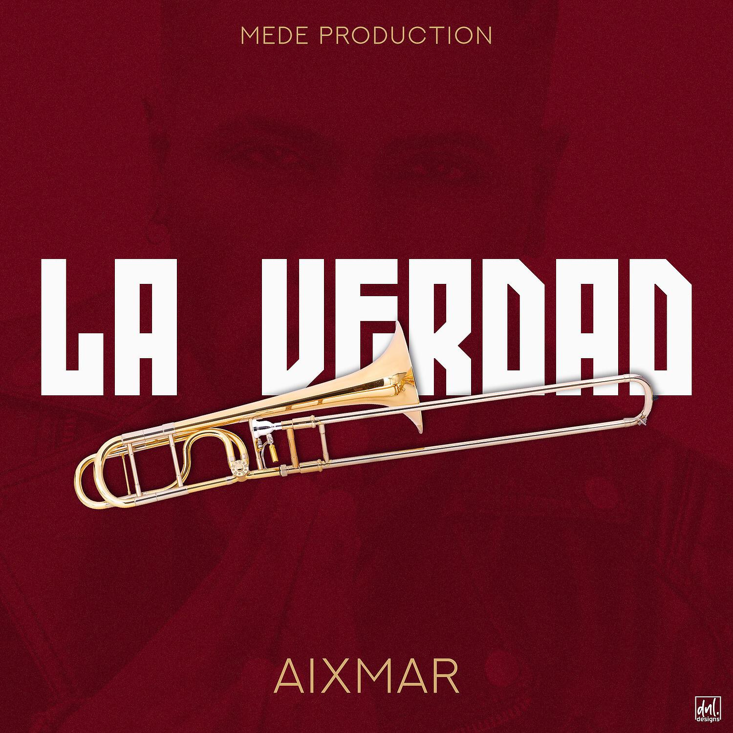 Aixmar - La Verdad