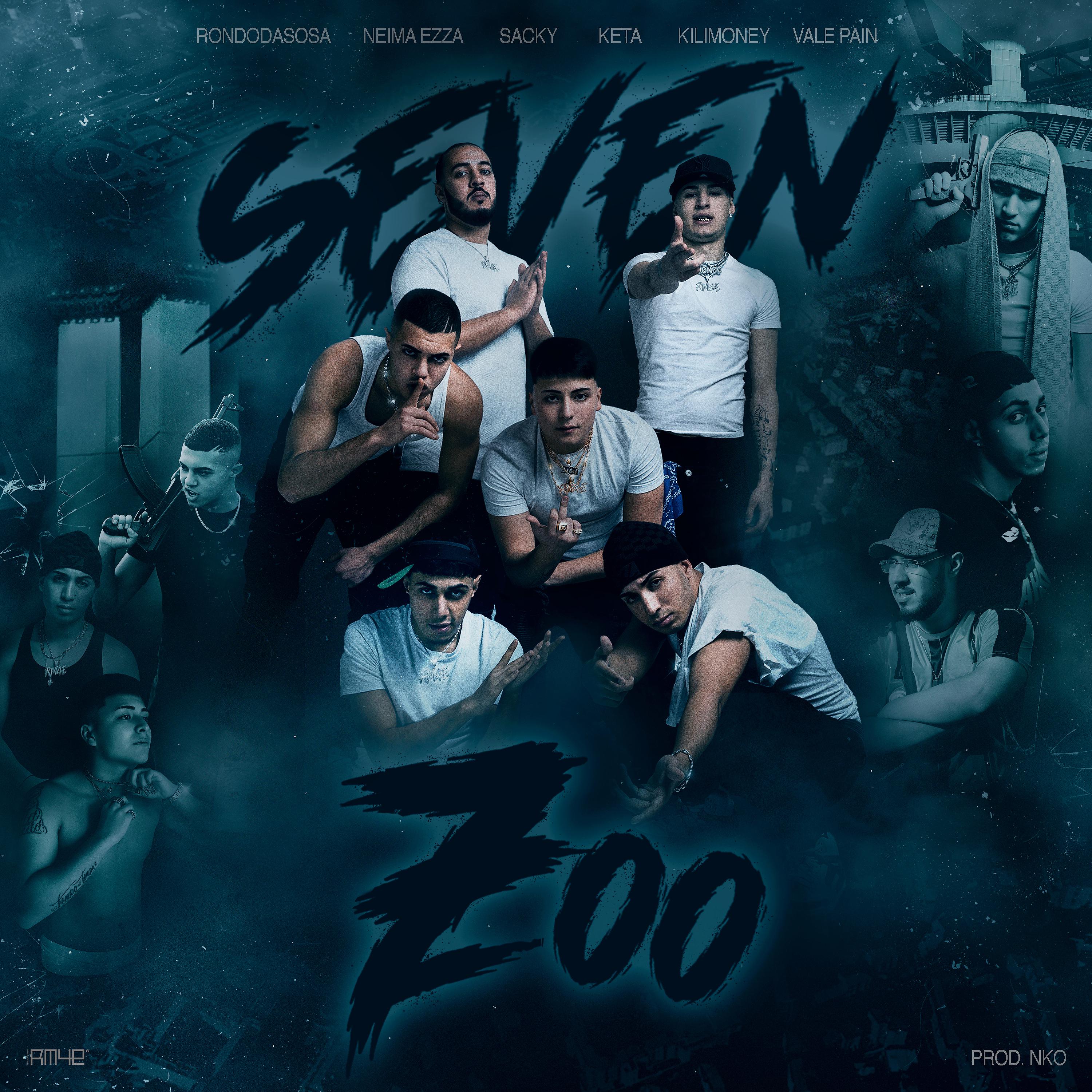 Постер альбома SEVEN 7oo (feat. Rondodasosa, Sacky, Vale Pain, Neima Ezza, Kilimoney, Keta, Nko)